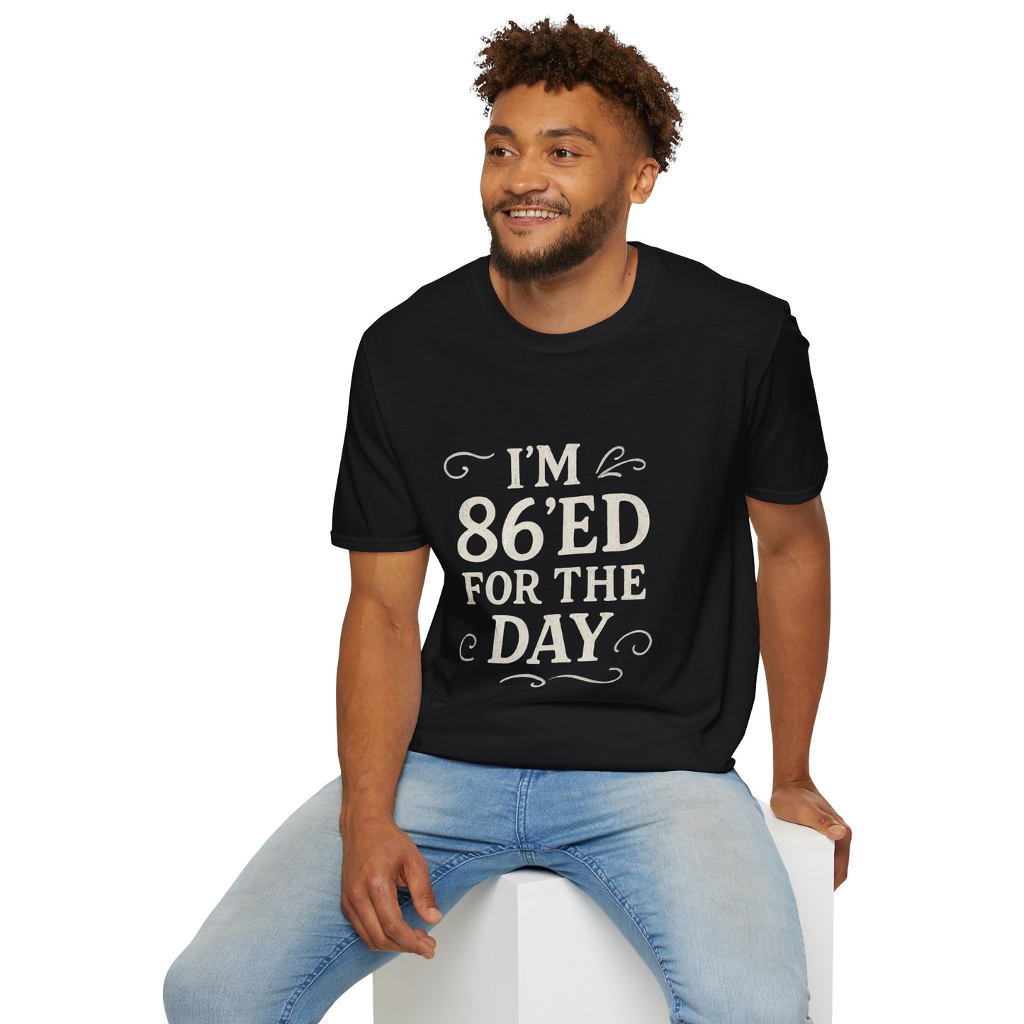 Fun 86'ed for the Day Unisex T-Shirt, Casual Tee, Gift for Birthday, Humor Shirt, Trendy Apparel, Party Wear