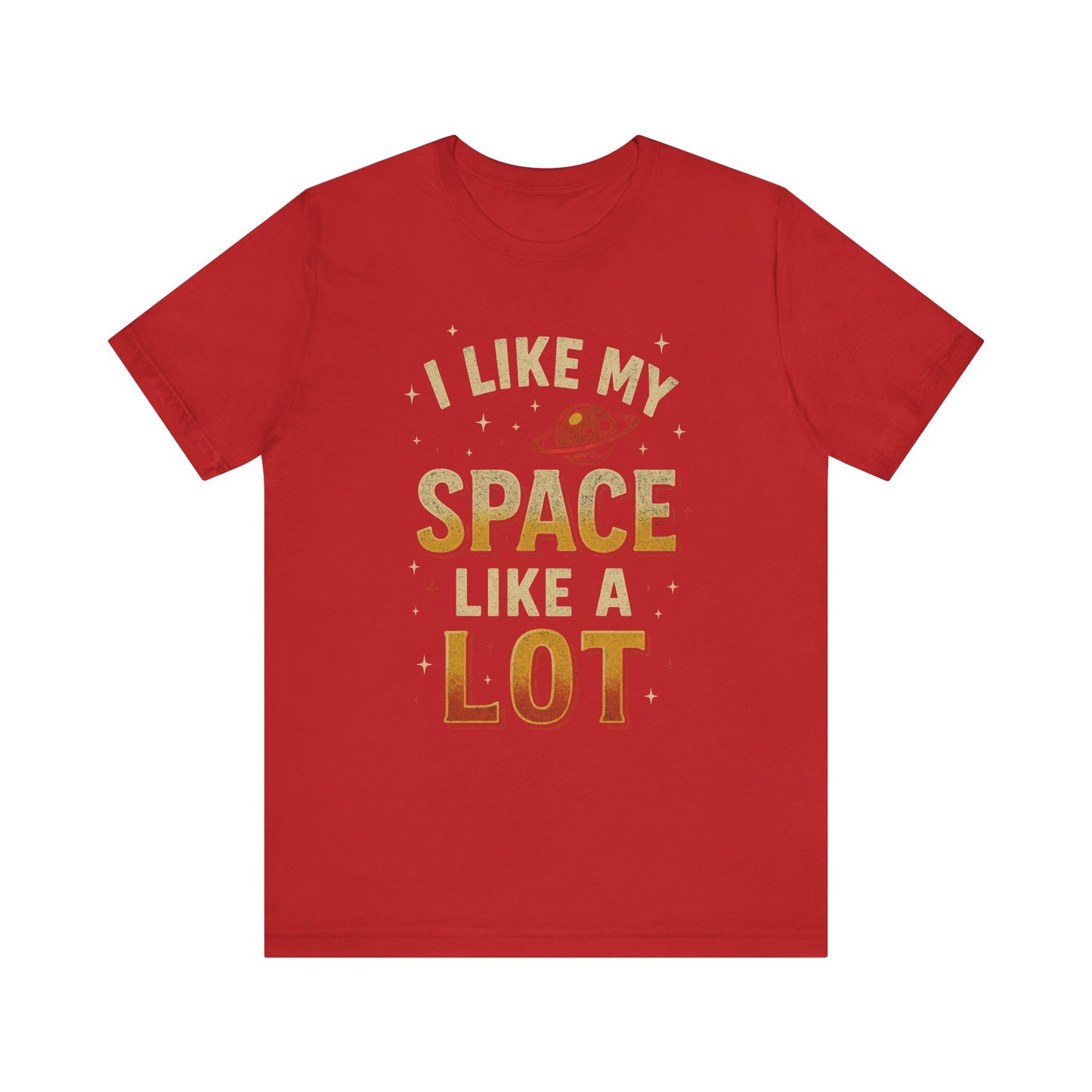 I Like My Space T-Shirt | Unisex Jersey Tee | Perfect Gift for Space Lovers, Science Fans, Casual Wear, Birthday, Holidays