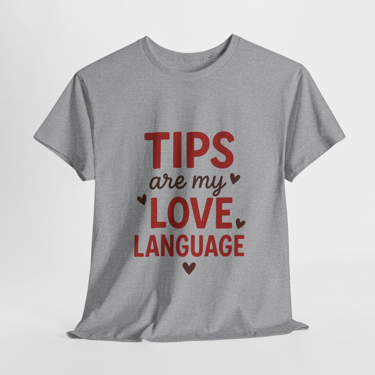 Tips Are My Love Language Tee, Fun Graphic Tee, Unisex Cotton T-Shirt, Gift for Waitstaff, Love Language Apparel