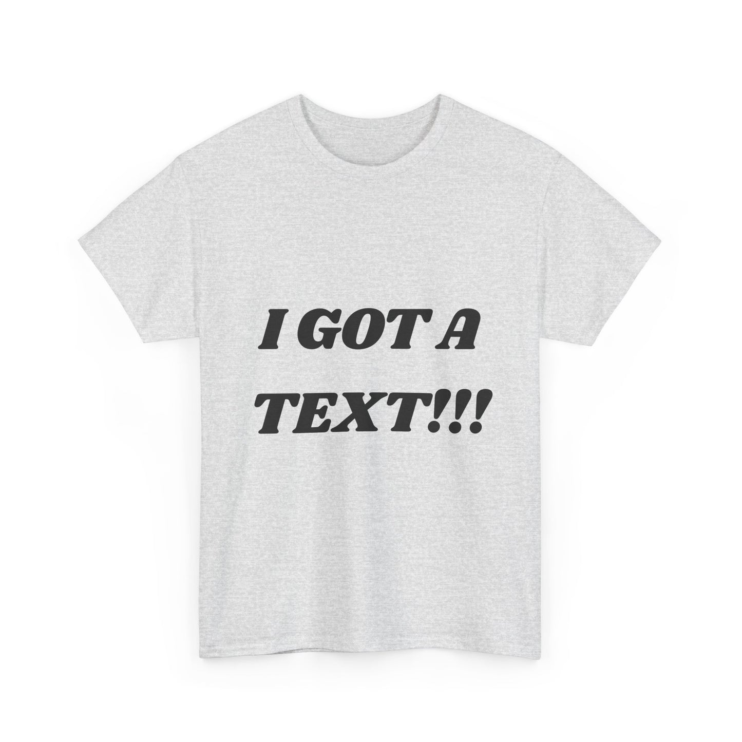 Funny Unisex Heavy Cotton Tee – Perfect for Text Lovers, Gift for Friends, Casual Wear, Birthday Present, Humor Shirt