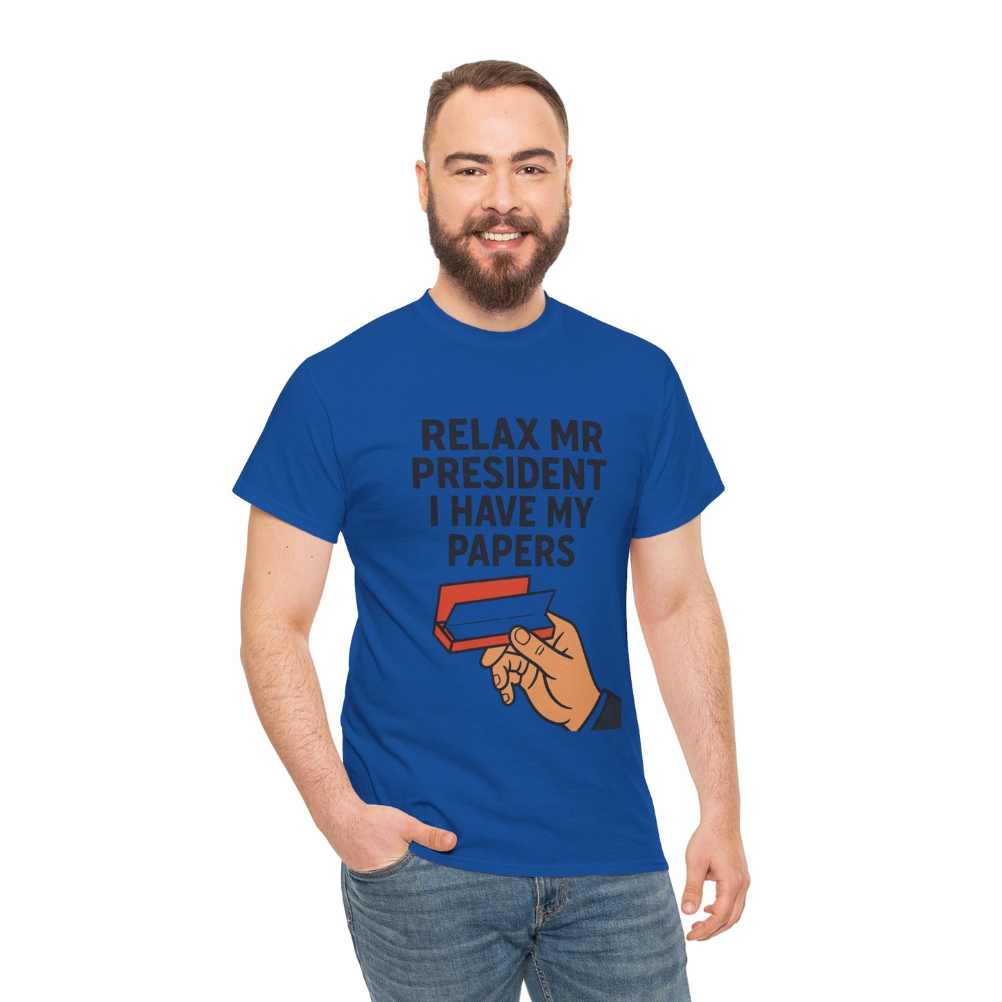 Humorous Statement T-Shirt, Relax Mr. President Tee, Casual Funny Shirt, Gift for Election Day, Unisex Graphic Tee, Statement Apparel