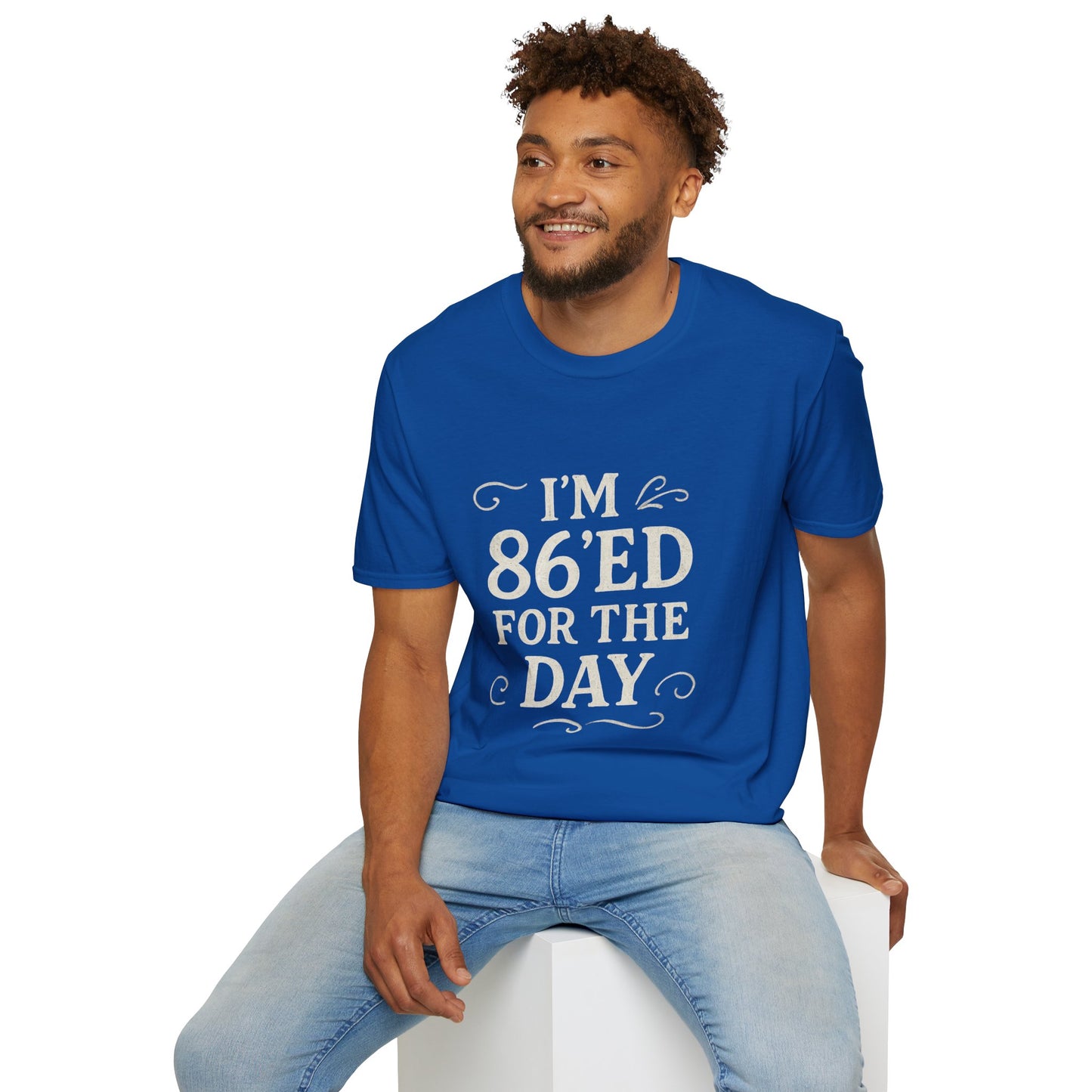 Fun 86'ed for the Day Unisex T-Shirt, Casual Tee, Gift for Birthday, Humor Shirt, Trendy Apparel, Party Wear
