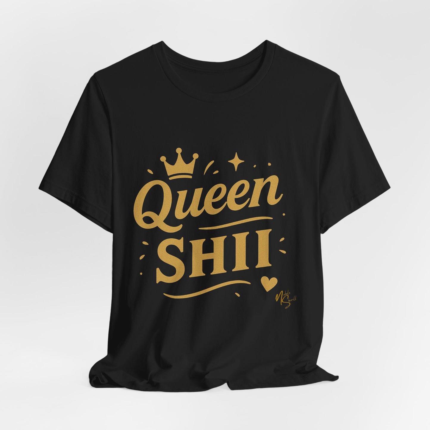 Queen Shii Unisex Jersey Tee - Empowering T-Shirt for Queens, Birthday Gift, Casual Wear, Everyday Motivation, Gender Neutral