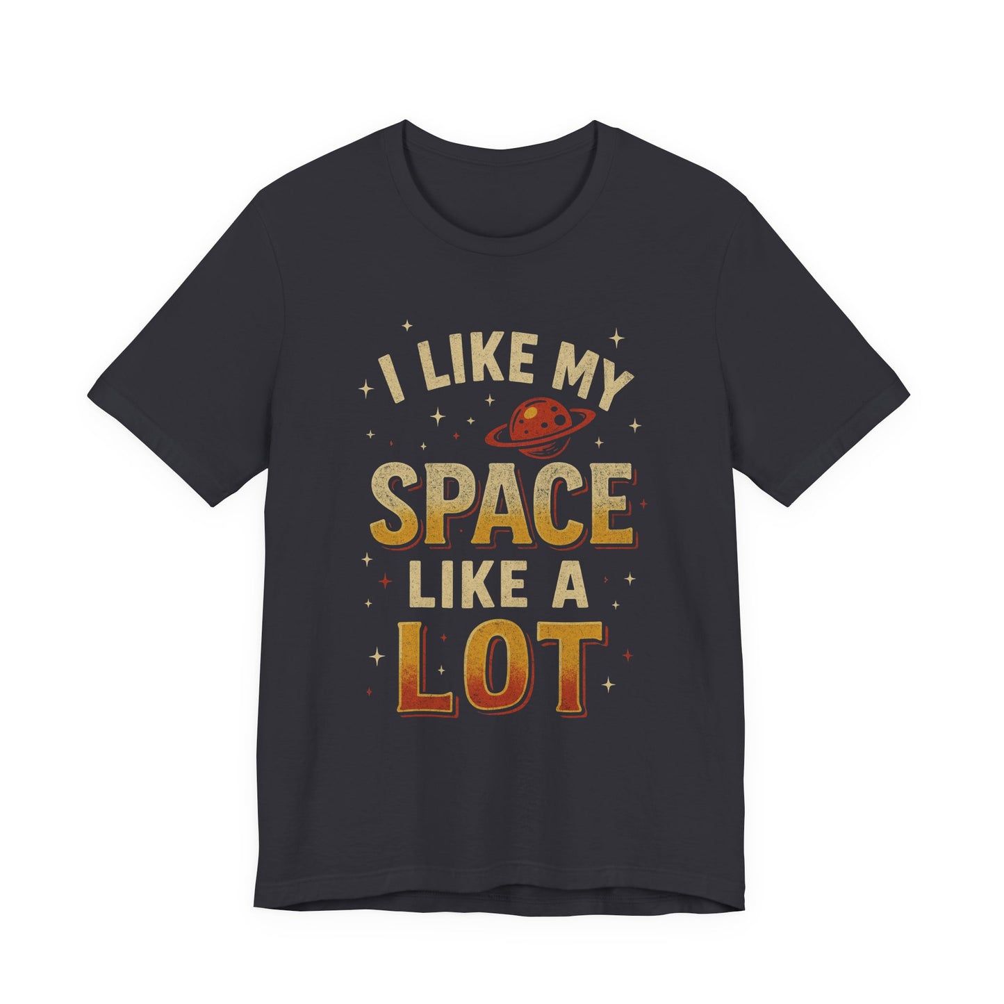 I Like My Space T-Shirt | Unisex Jersey Tee | Perfect Gift for Space Lovers, Science Fans, Casual Wear, Birthday, Holidays