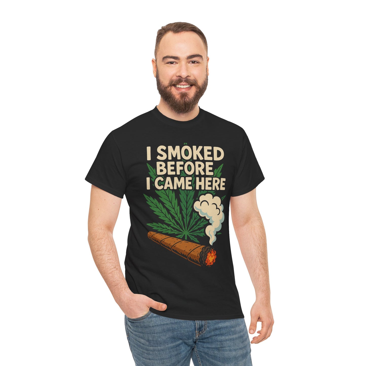 Funny Cannabis Tee - I Smoked Before I Came Here, Stoner Gift, Unisex T-Shirt, Grunge Humor Shirt, 420 Apparel, Casual Wear