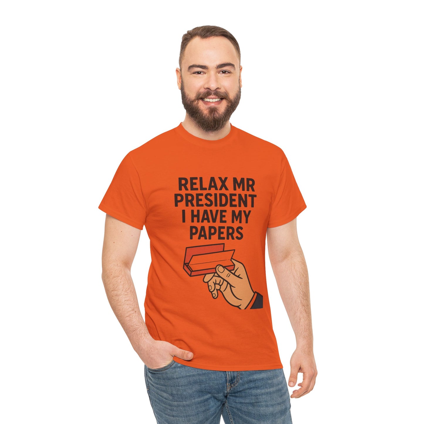 Humorous Statement T-Shirt, Relax Mr. President Tee, Casual Funny Shirt, Gift for Election Day, Unisex Graphic Tee, Statement Apparel