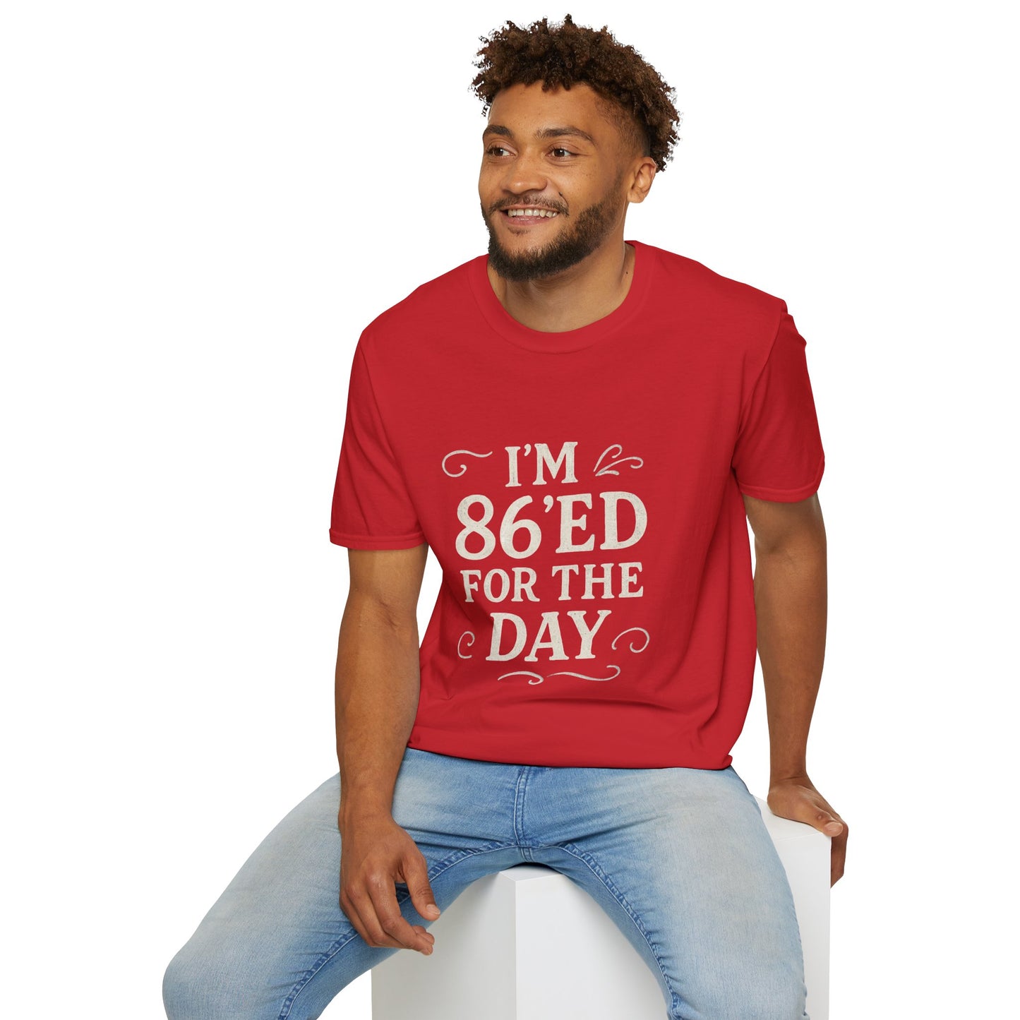 Fun 86'ed for the Day Unisex T-Shirt, Casual Tee, Gift for Birthday, Humor Shirt, Trendy Apparel, Party Wear