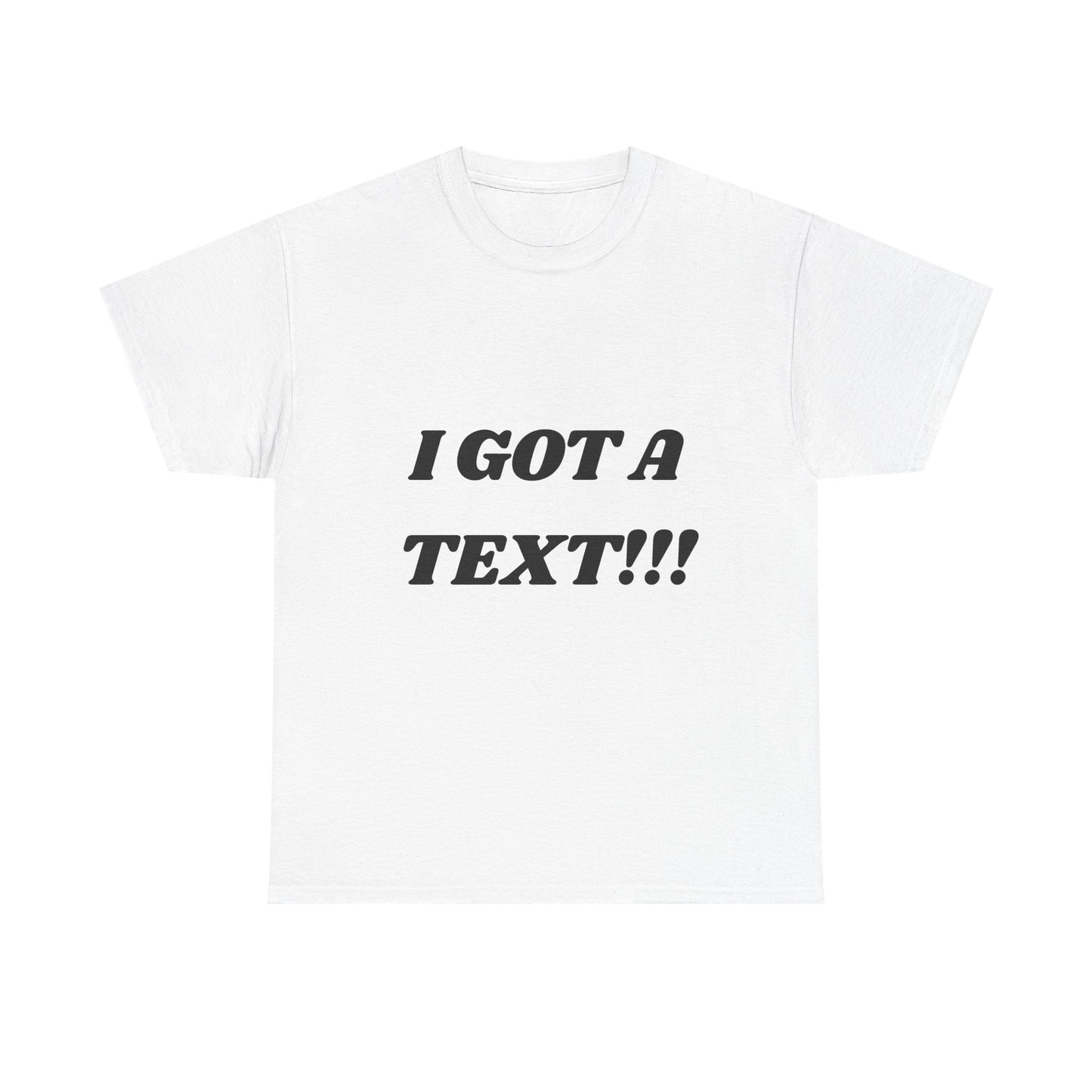 Funny Unisex Heavy Cotton Tee – Perfect for Text Lovers, Gift for Friends, Casual Wear, Birthday Present, Humor Shirt