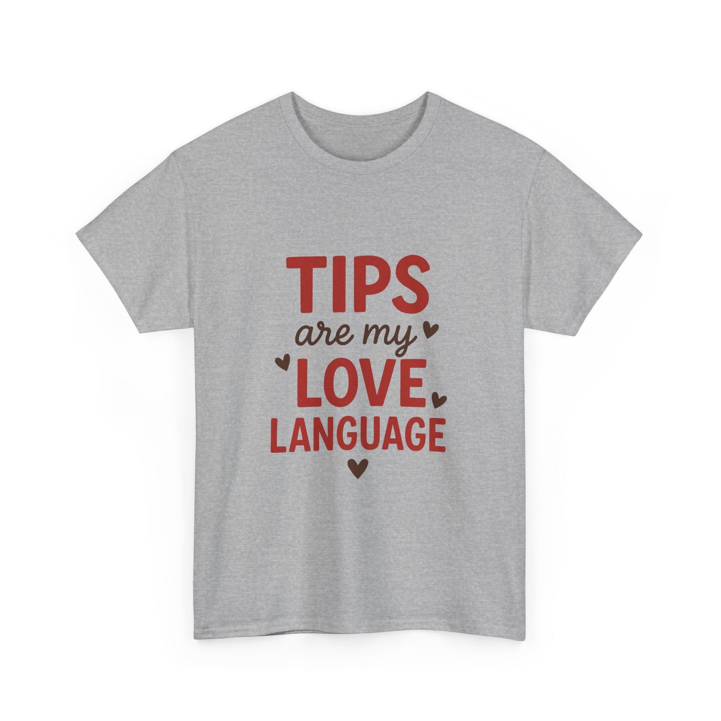 Tips Are My Love Language Tee, Fun Graphic Tee, Unisex Cotton T-Shirt, Gift for Waitstaff, Love Language Apparel