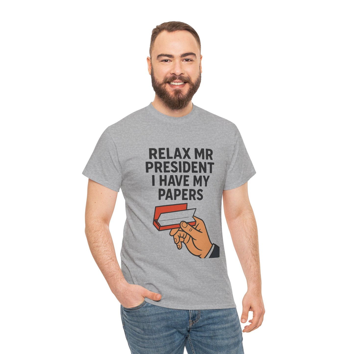 Humorous Statement T-Shirt, Relax Mr. President Tee, Casual Funny Shirt, Gift for Election Day, Unisex Graphic Tee, Statement Apparel