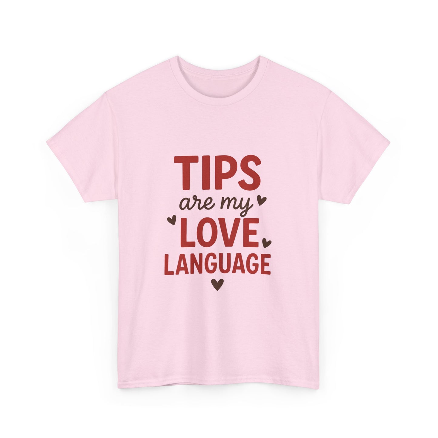 Tips Are My Love Language Tee, Fun Graphic Tee, Unisex Cotton T-Shirt, Gift for Waitstaff, Love Language Apparel