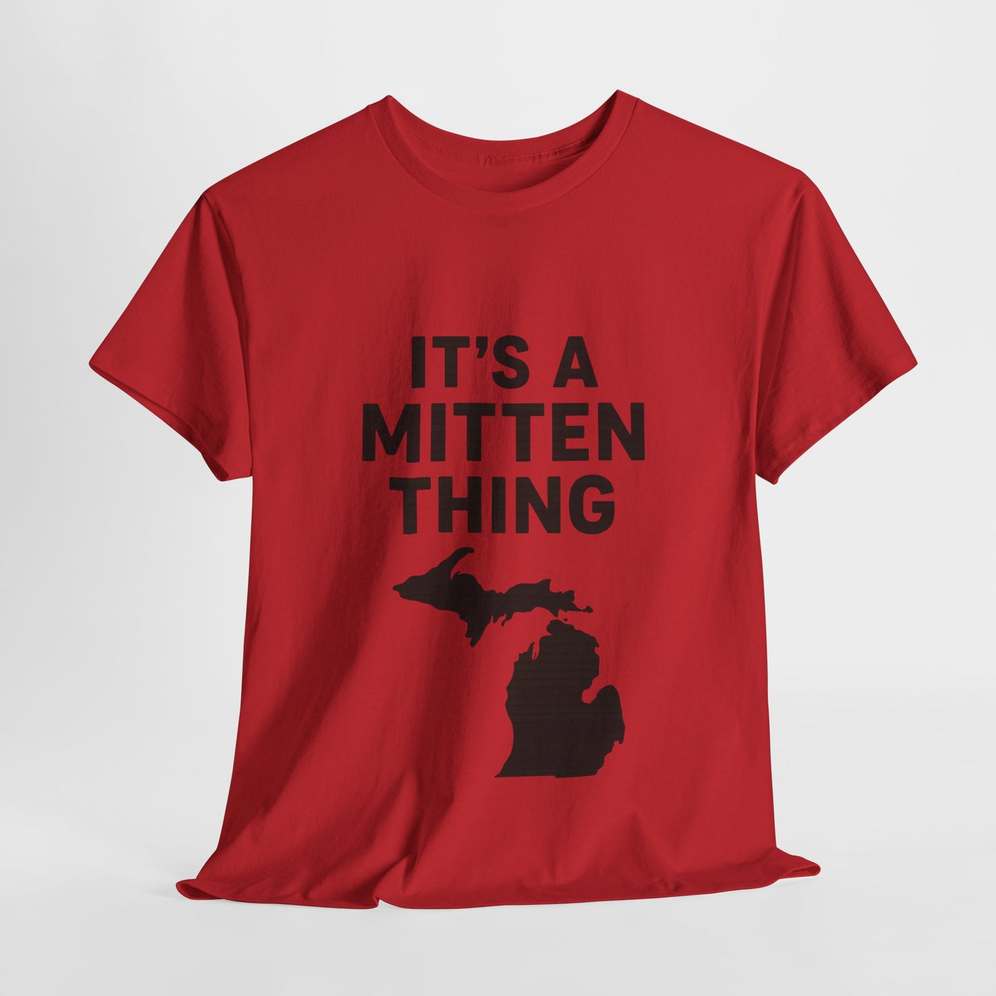 It's a Mitten Thing Tee | Michigan Pride Shirt, Unisex Heavy Cotton T-Shirt, Gift for Michiganders, Casual Wear, State Pride Apparel