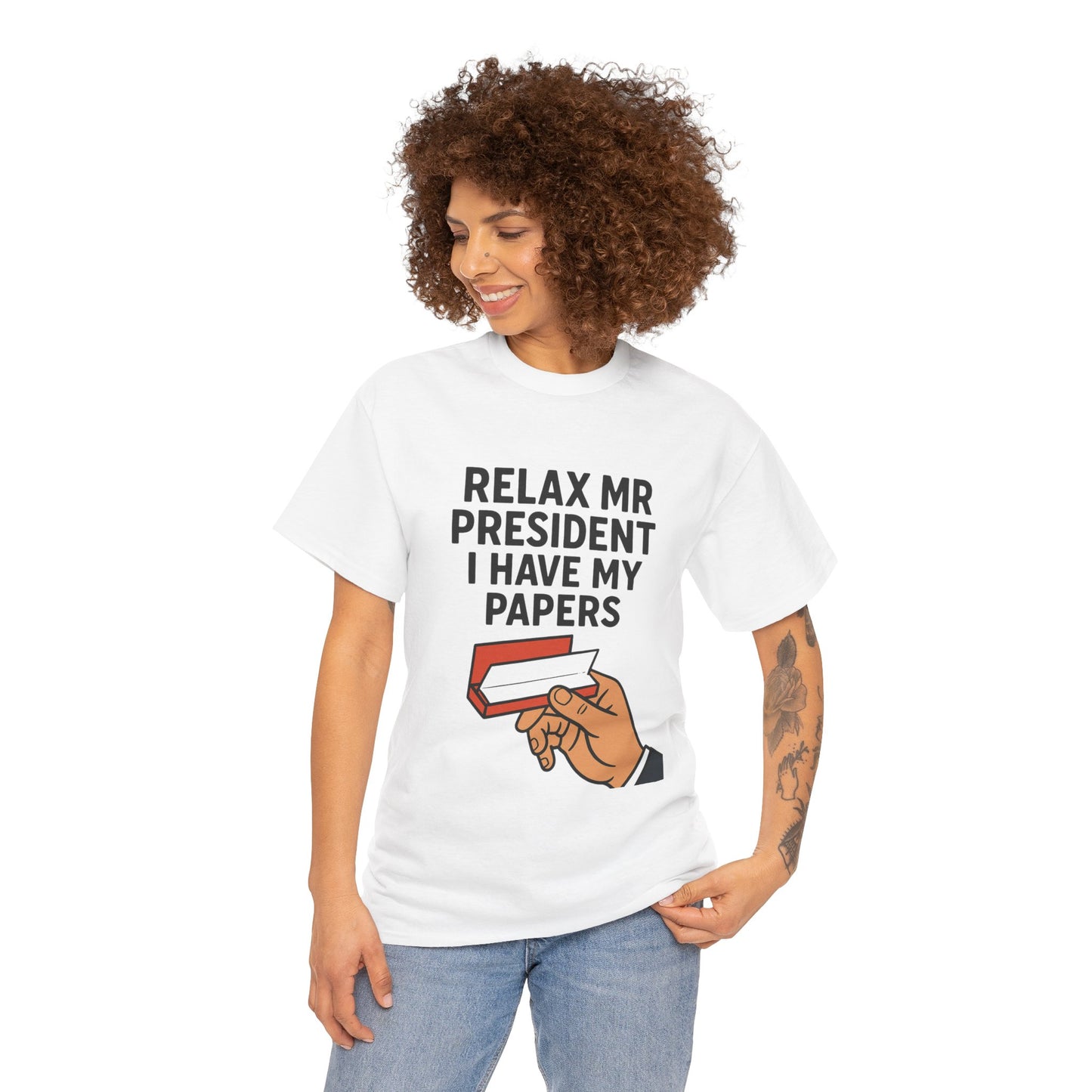 Humorous Statement T-Shirt, Relax Mr. President Tee, Casual Funny Shirt, Gift for Election Day, Unisex Graphic Tee, Statement Apparel