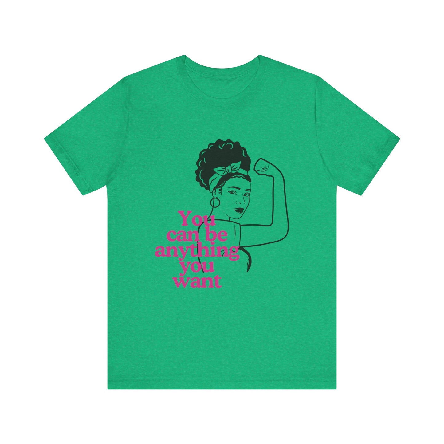Empowering Unisex Tee, Motivational T-Shirt, Feminism Shirt, Inspirational Gift, Everyday Wear, Gift for Her