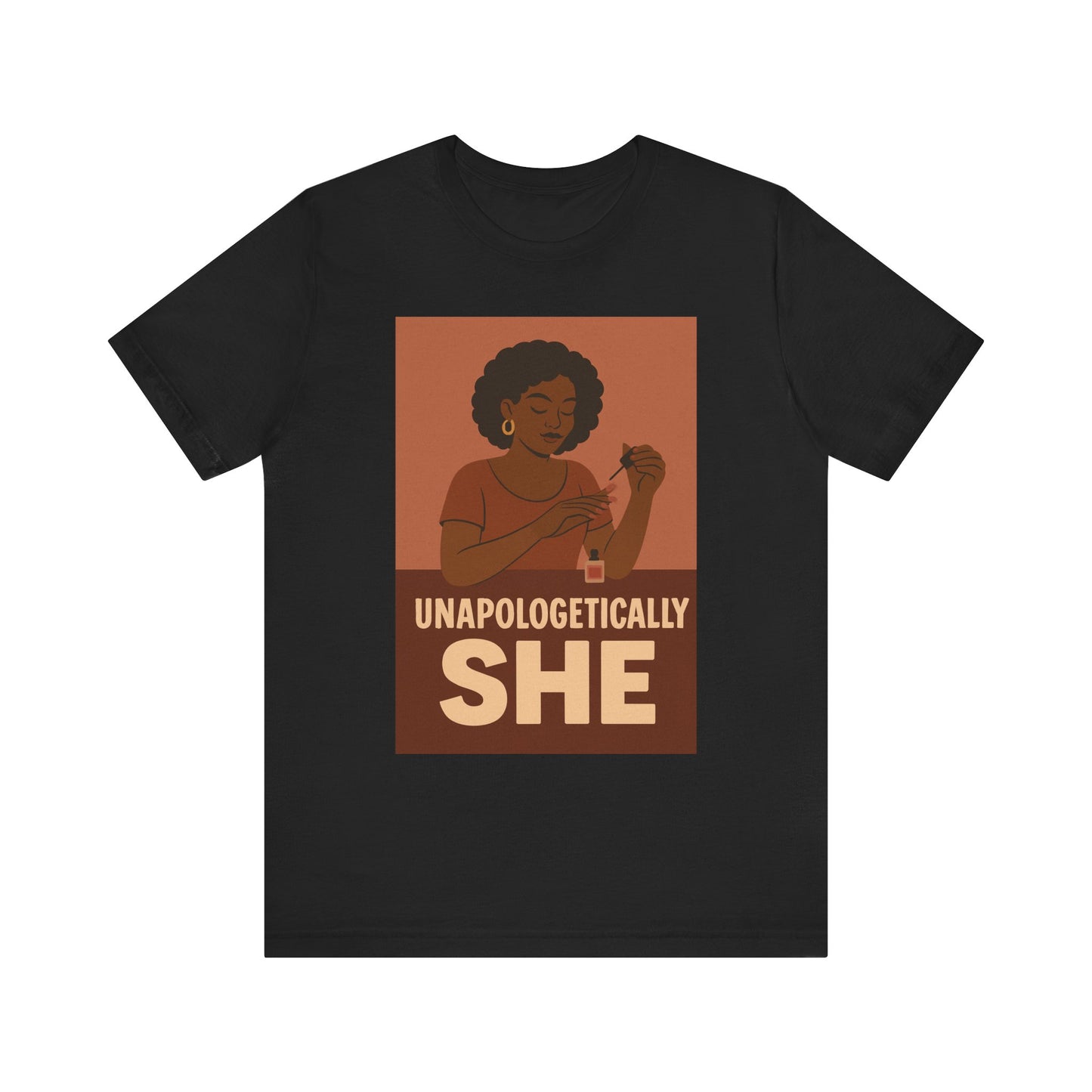 Unapologetically She Tee - Empowering Unisex Jersey Short Sleeve T-Shirt, Feminist Gift, Casual Wear, Bold Statement Top, Modern Graphic Tee