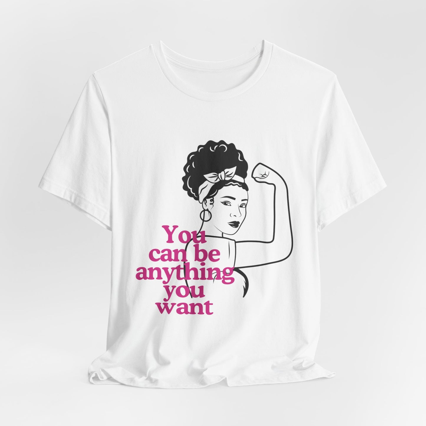Empowering Unisex Tee, Motivational T-Shirt, Feminism Shirt, Inspirational Gift, Everyday Wear, Gift for Her
