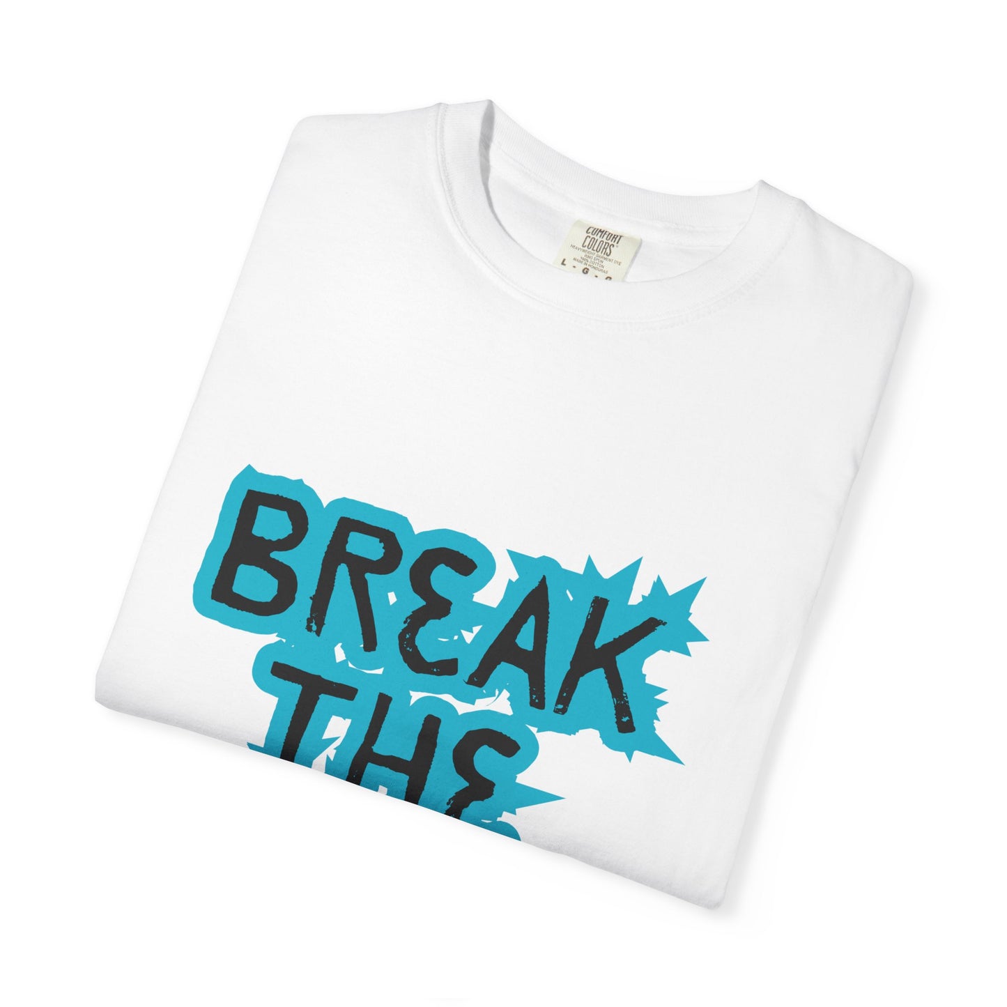 Garment-Dyed T-Shirt with 'Break the Rules' Design, Trendy Tees, Gift for Teens, Casual Wear, Street Style, Motivational Apparel
