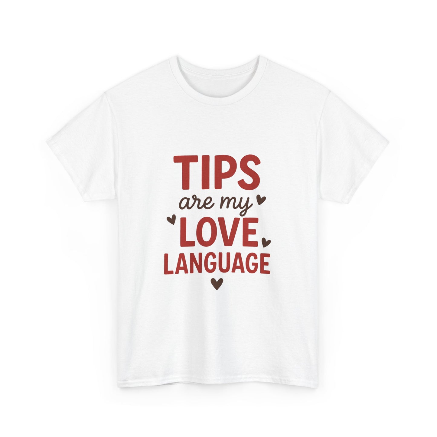 Tips Are My Love Language Tee, Fun Graphic Tee, Unisex Cotton T-Shirt, Gift for Waitstaff, Love Language Apparel