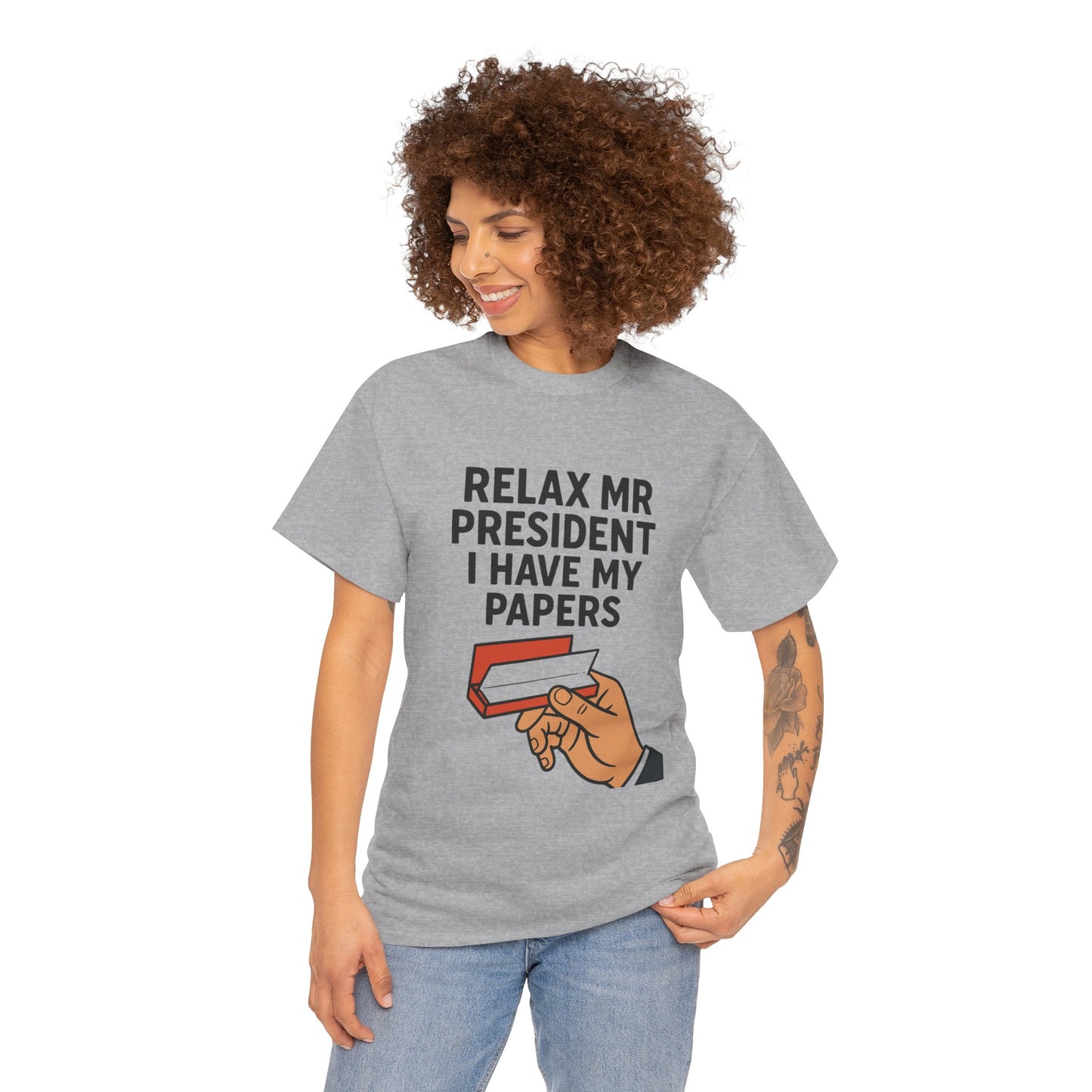 Humorous Statement T-Shirt, Relax Mr. President Tee, Casual Funny Shirt, Gift for Election Day, Unisex Graphic Tee, Statement Apparel
