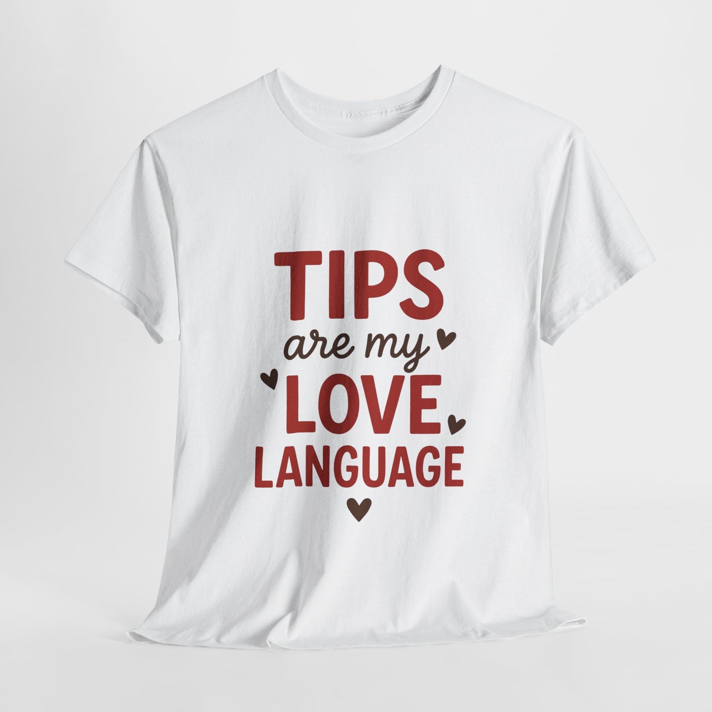 Tips Are My Love Language Tee, Fun Graphic Tee, Unisex Cotton T-Shirt, Gift for Waitstaff, Love Language Apparel