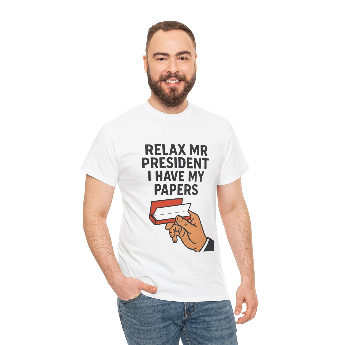 Humorous Statement T-Shirt, Relax Mr. President Tee, Casual Funny Shirt, Gift for Election Day, Unisex Graphic Tee, Statement Apparel