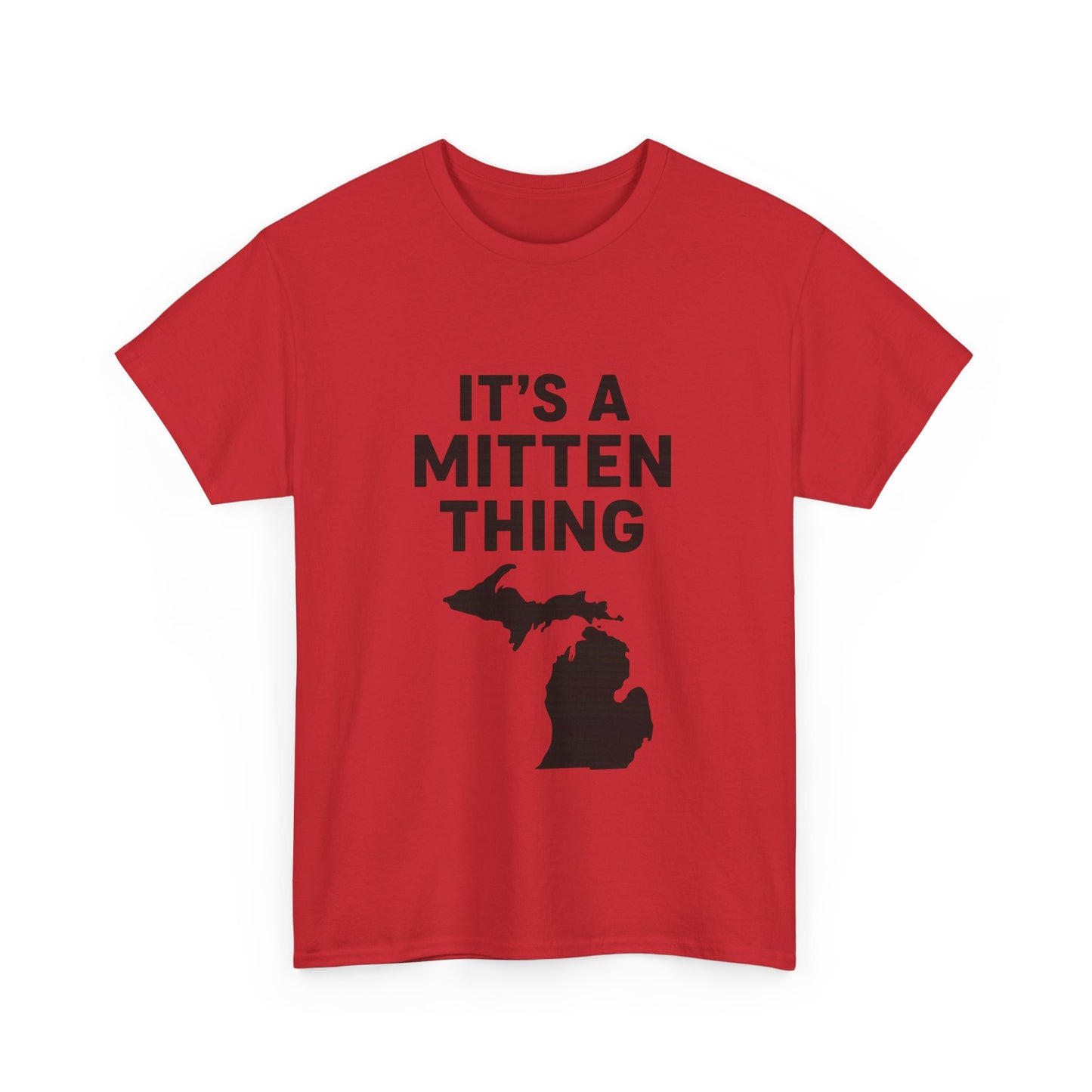 It's a Mitten Thing Tee | Michigan Pride Shirt, Unisex Heavy Cotton T-Shirt, Gift for Michiganders, Casual Wear, State Pride Apparel