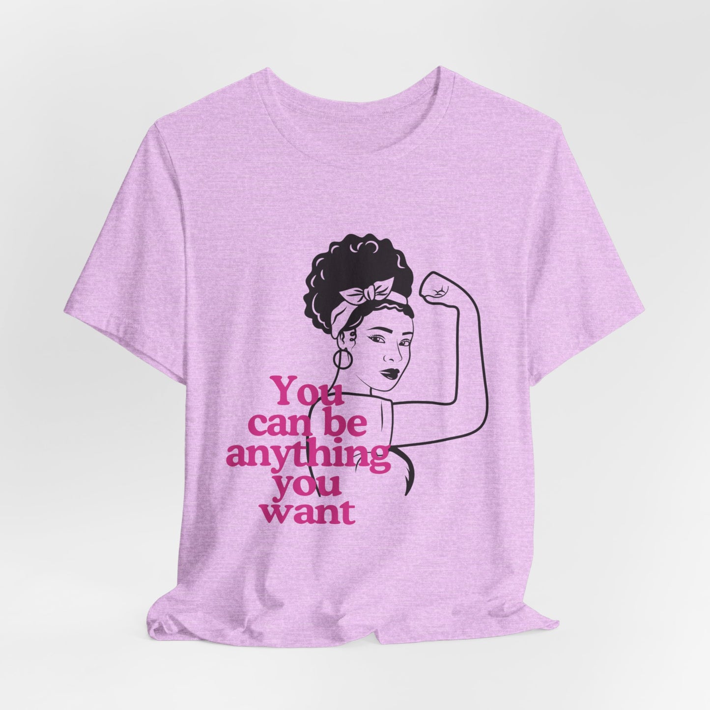 Empowering Unisex Tee, Motivational T-Shirt, Feminism Shirt, Inspirational Gift, Everyday Wear, Gift for Her