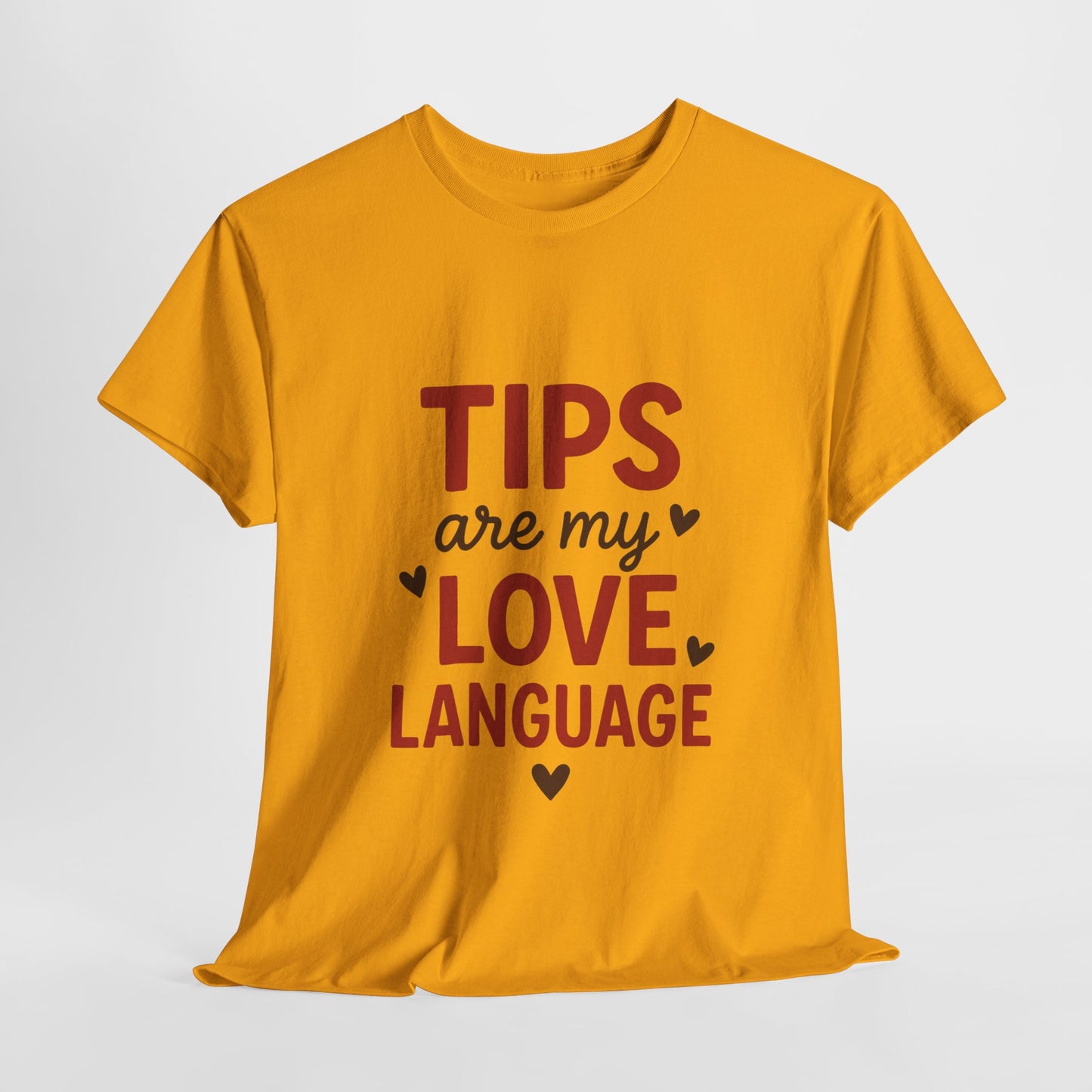 Tips Are My Love Language Tee, Fun Graphic Tee, Unisex Cotton T-Shirt, Gift for Waitstaff, Love Language Apparel