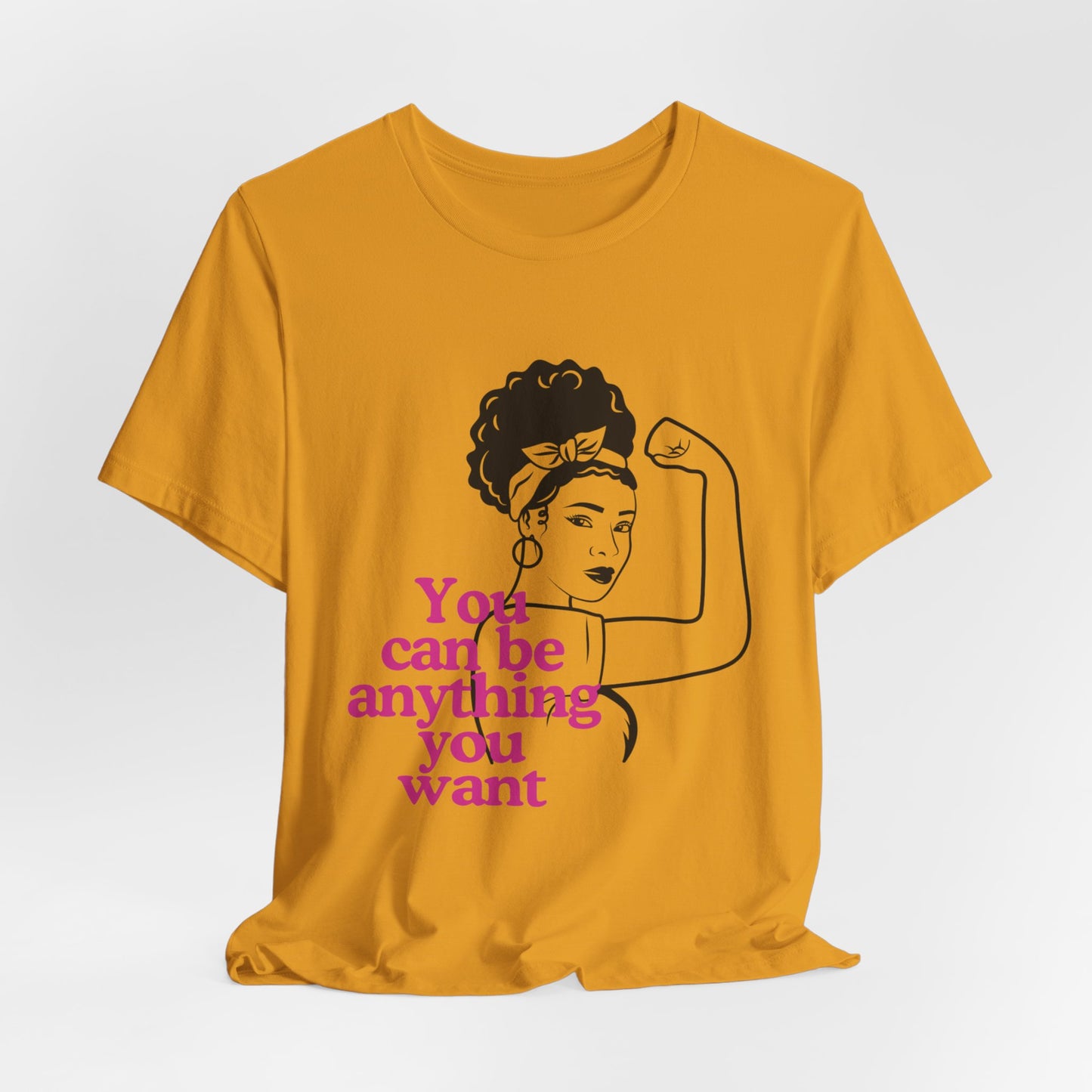 Empowering Unisex Tee, Motivational T-Shirt, Feminism Shirt, Inspirational Gift, Everyday Wear, Gift for Her