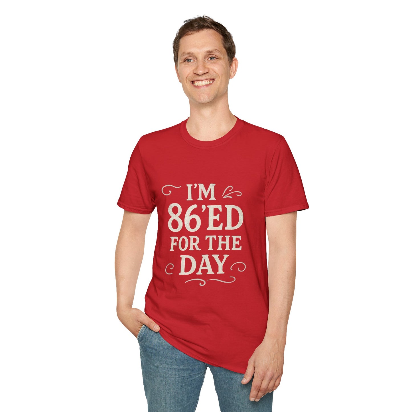 Fun 86'ed for the Day Unisex T-Shirt, Casual Tee, Gift for Birthday, Humor Shirt, Trendy Apparel, Party Wear