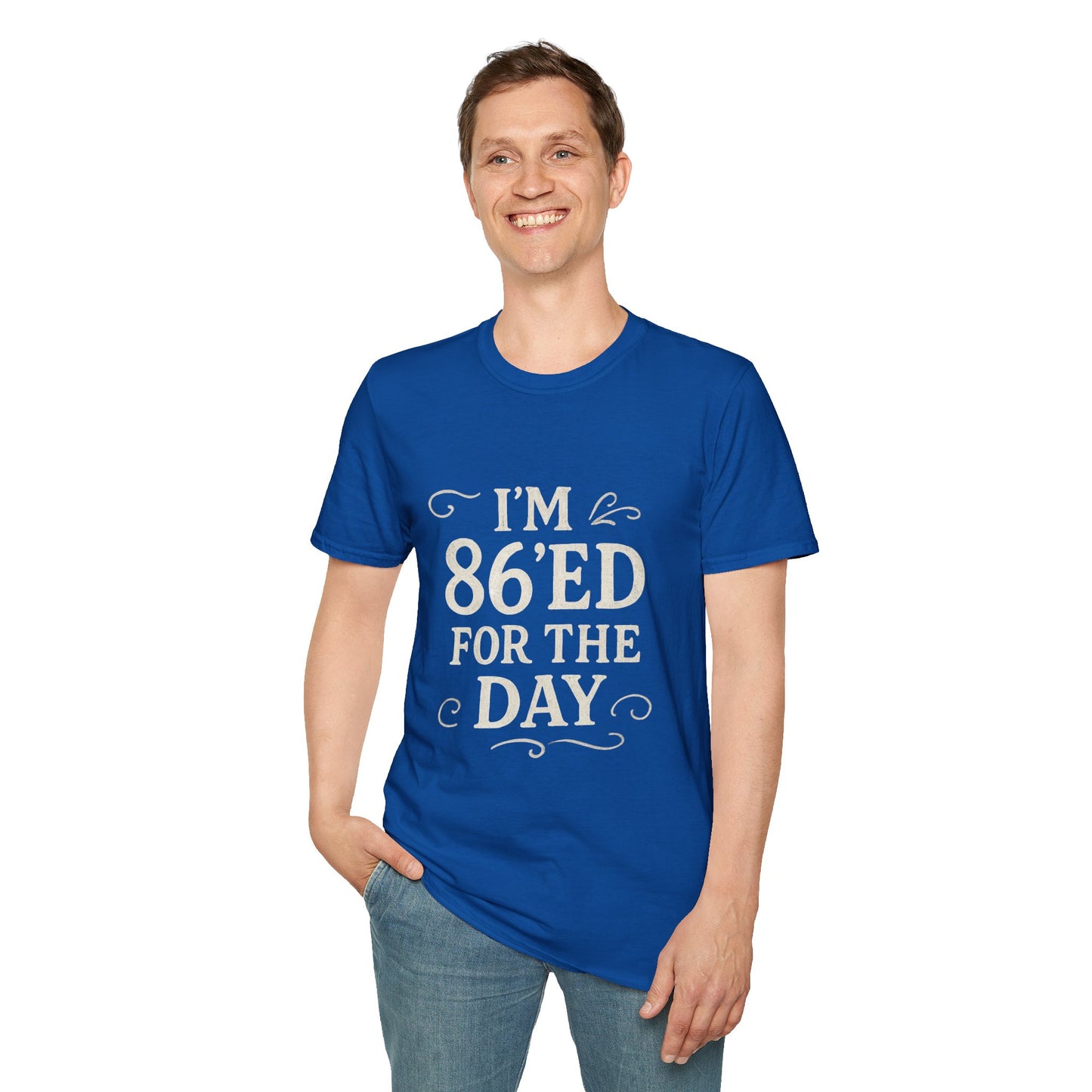 Fun 86'ed for the Day Unisex T-Shirt, Casual Tee, Gift for Birthday, Humor Shirt, Trendy Apparel, Party Wear