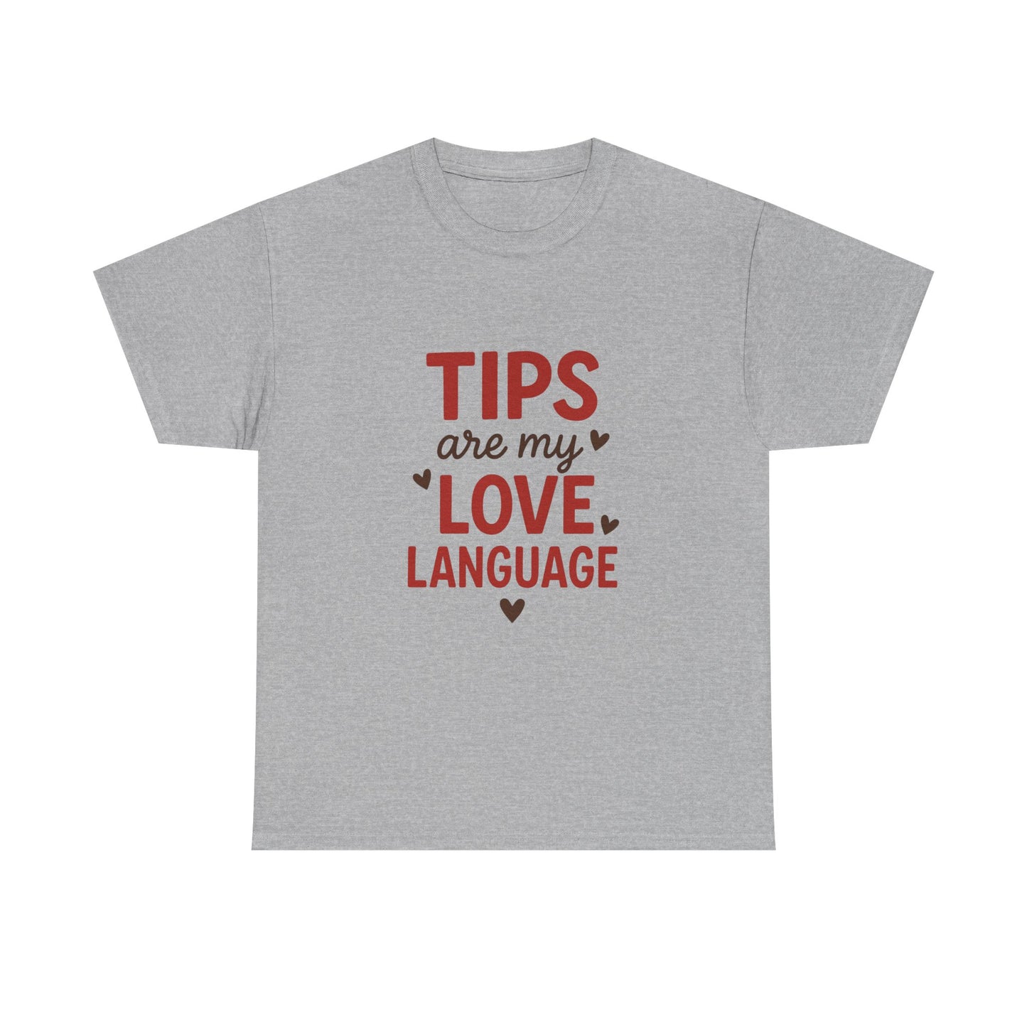 Tips Are My Love Language Tee, Fun Graphic Tee, Unisex Cotton T-Shirt, Gift for Waitstaff, Love Language Apparel