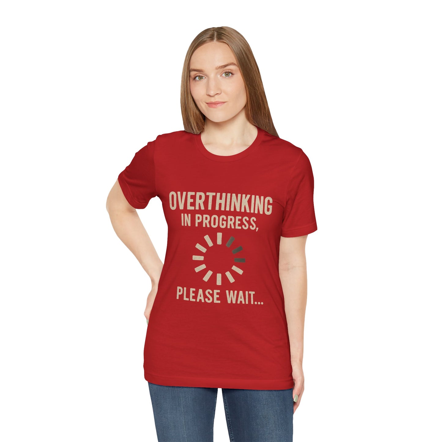 Overthinking Progress Tee | Casual Unisex Shirt | Perfect for Gifting, Relaxation, Mental Health Awareness, Everyday Wear, Funny Tee