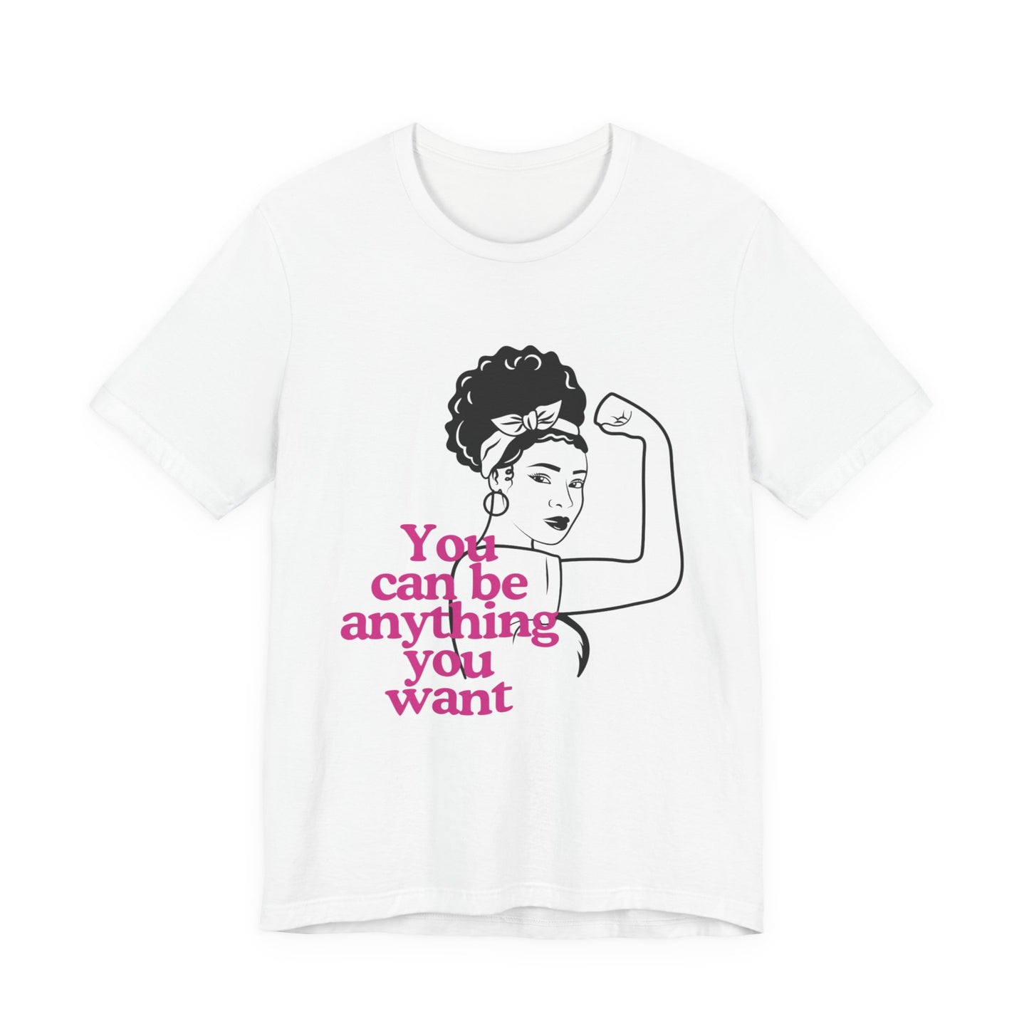 Empowering Unisex Tee, Motivational T-Shirt, Feminism Shirt, Inspirational Gift, Everyday Wear, Gift for Her