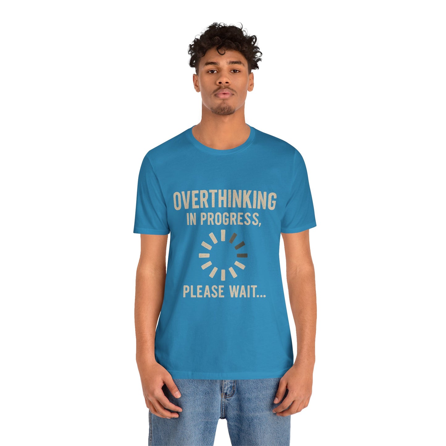Overthinking Progress Tee | Casual Unisex Shirt | Perfect for Gifting, Relaxation, Mental Health Awareness, Everyday Wear, Funny Tee