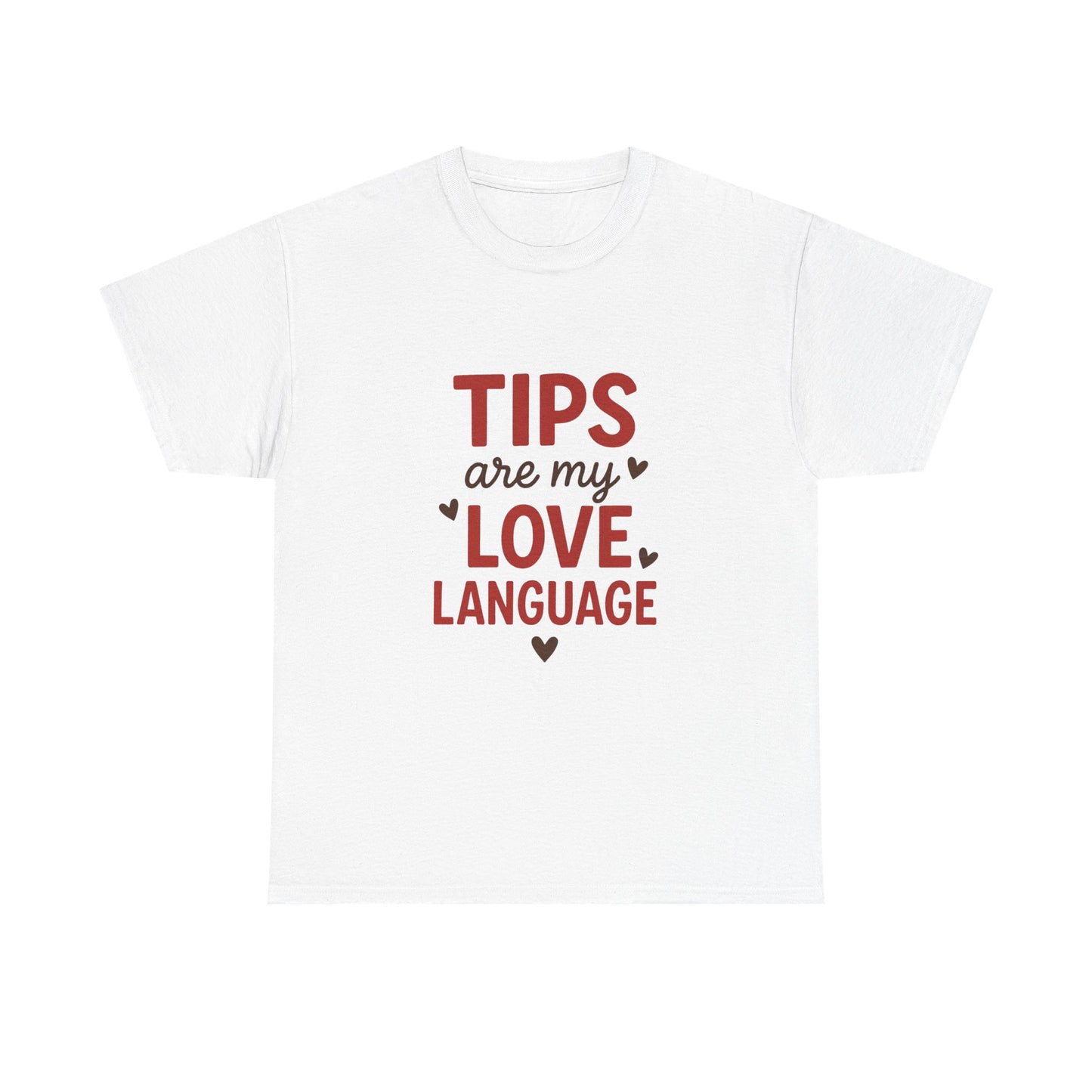 Tips Are My Love Language Tee, Fun Graphic Tee, Unisex Cotton T-Shirt, Gift for Waitstaff, Love Language Apparel