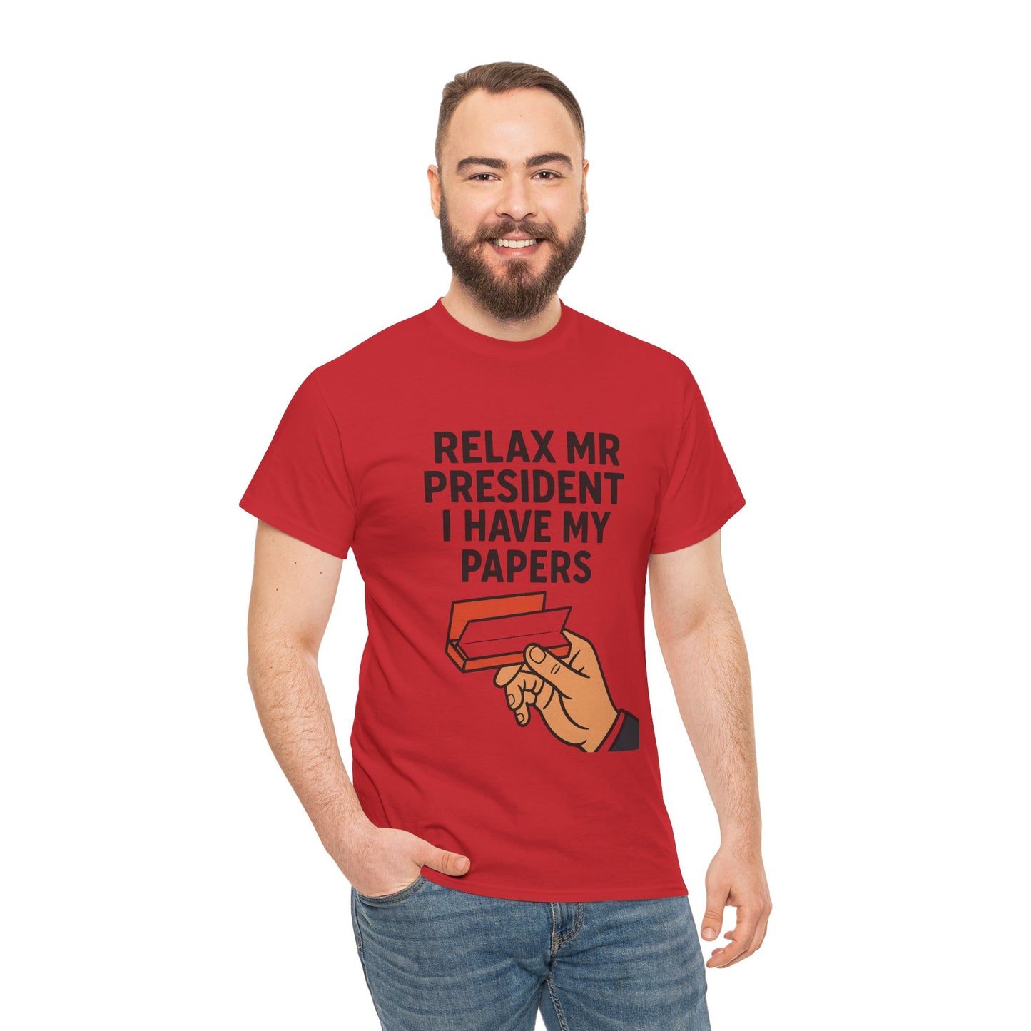 Humorous Statement T-Shirt, Relax Mr. President Tee, Casual Funny Shirt, Gift for Election Day, Unisex Graphic Tee, Statement Apparel