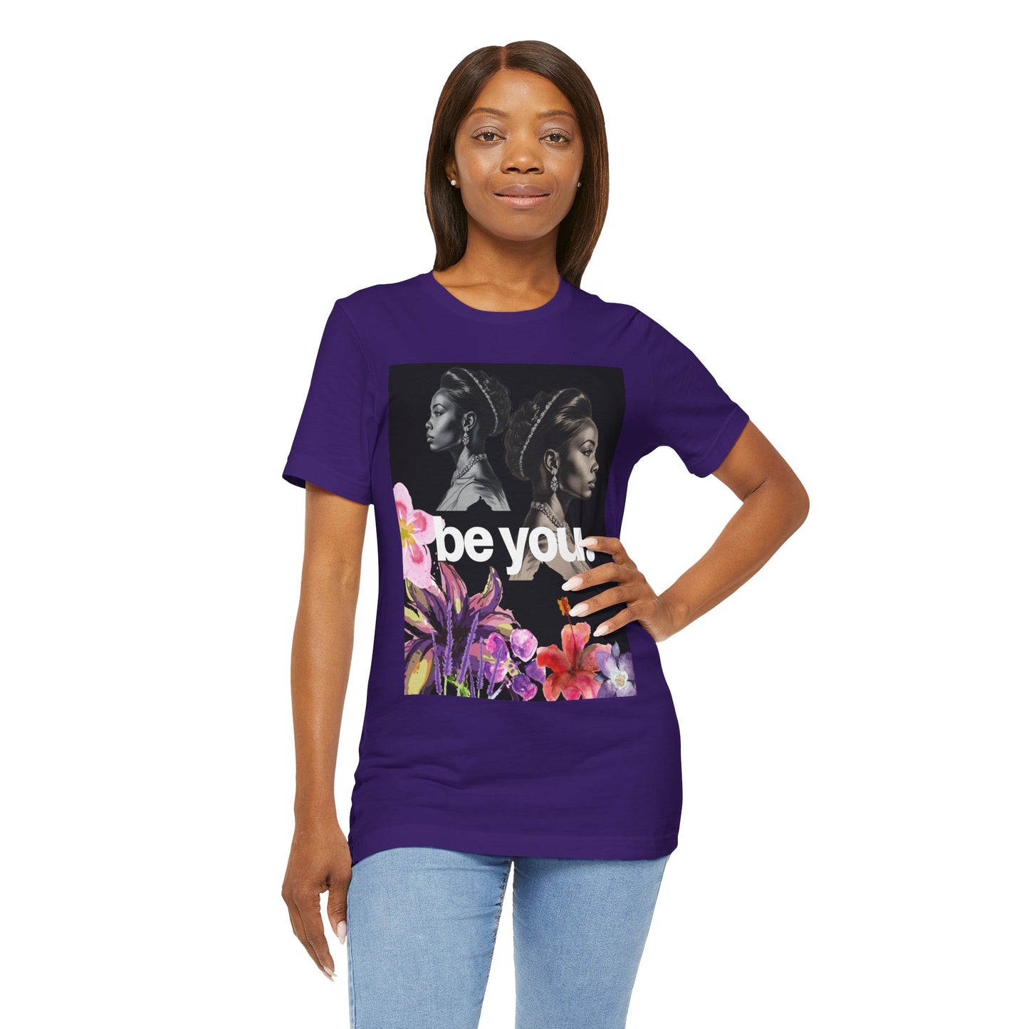 Empowerment Floral Tee - Be You, Unisex Jersey T-Shirt for Self-Love, Gifts for Her, Motivational Wear, Affirmation Apparel