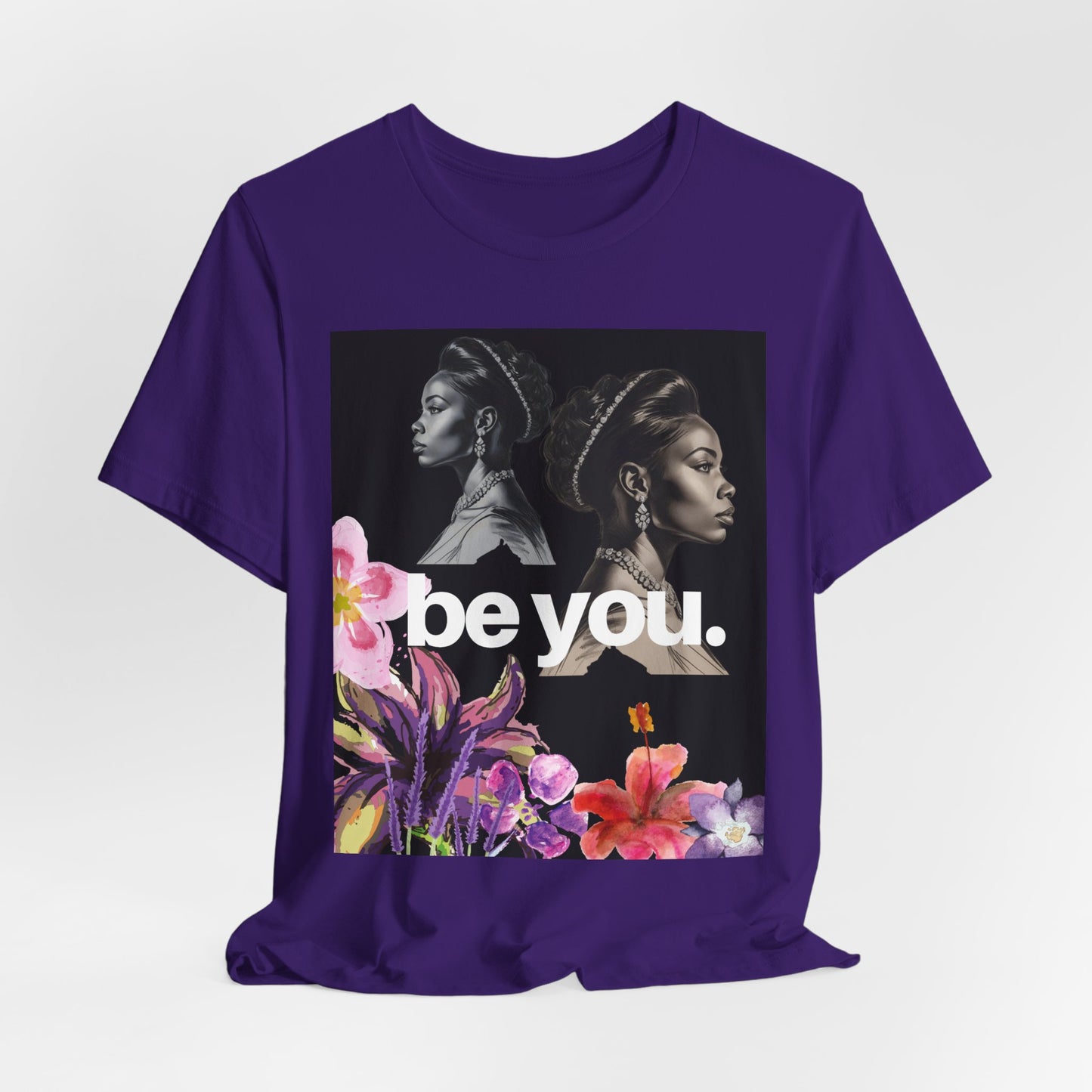 Empowerment Floral Tee - Be You, Unisex Jersey T-Shirt for Self-Love, Gifts for Her, Motivational Wear, Affirmation Apparel