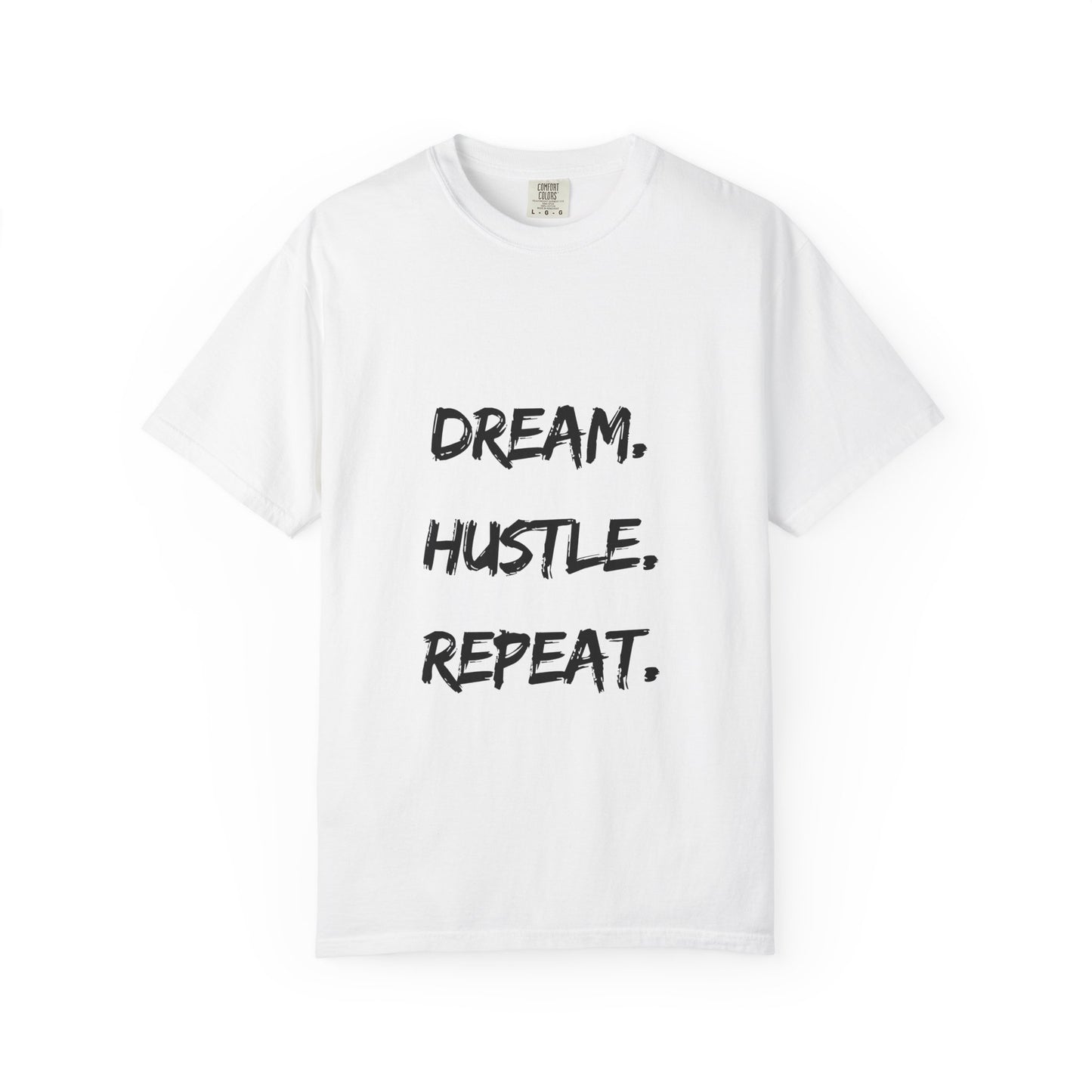 Motivational Unisex T-Shirt - Dream, Hustle, Repeat - Cozy Casual Wear for Entrepreneurs, Inspirational Gift, Everyday Tee, Event Apparel