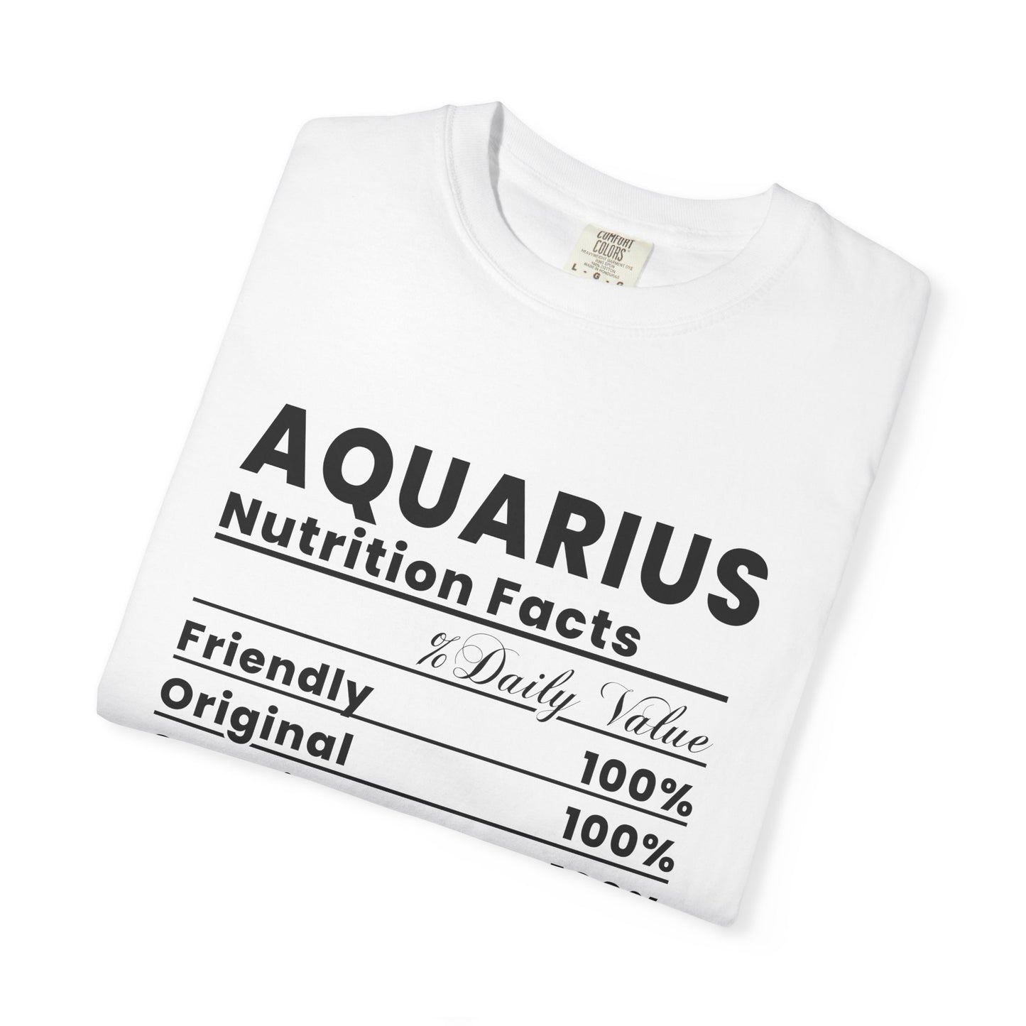 Aquarius Nutrition Facts Unisex T-Shirt - Astrology Gift, Zodiac Tee, Horoscope Apparel, Funny Gift, Birthday Shirt