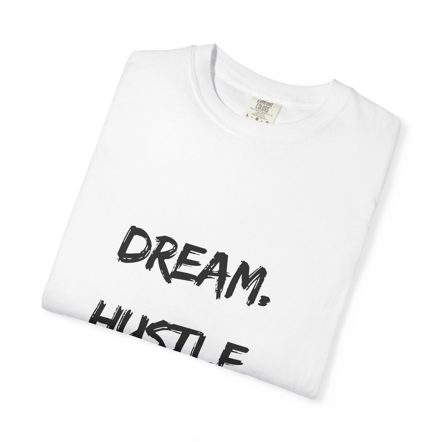 Motivational Unisex T-Shirt - Dream, Hustle, Repeat - Cozy Casual Wear for Entrepreneurs, Inspirational Gift, Everyday Tee, Event Apparel