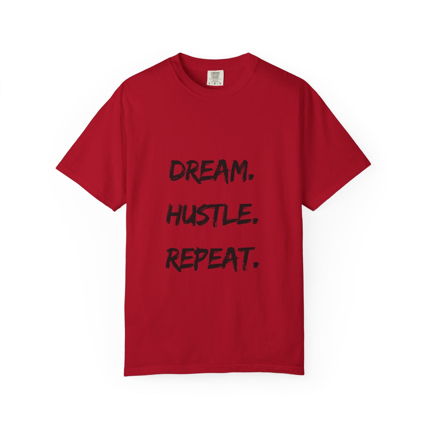 Motivational Unisex T-Shirt - Dream, Hustle, Repeat - Cozy Casual Wear for Entrepreneurs, Inspirational Gift, Everyday Tee, Event Apparel