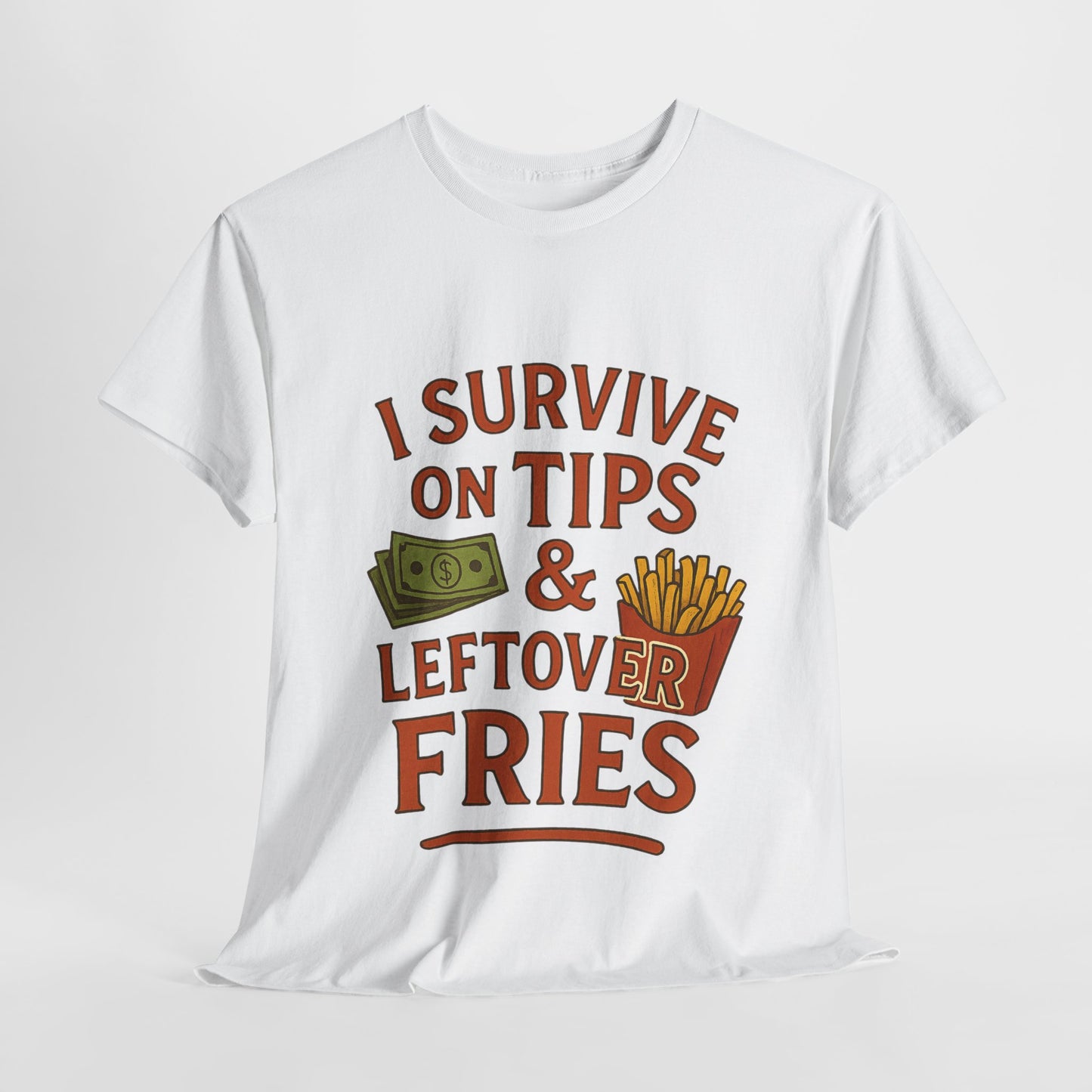 Funny Tip & Leftover Fries Tee - Unisex Heavy Cotton T-Shirt, Perfect for Servers, Foodies, Casual Wear, Gift for Waitstaff, Humor Apparel