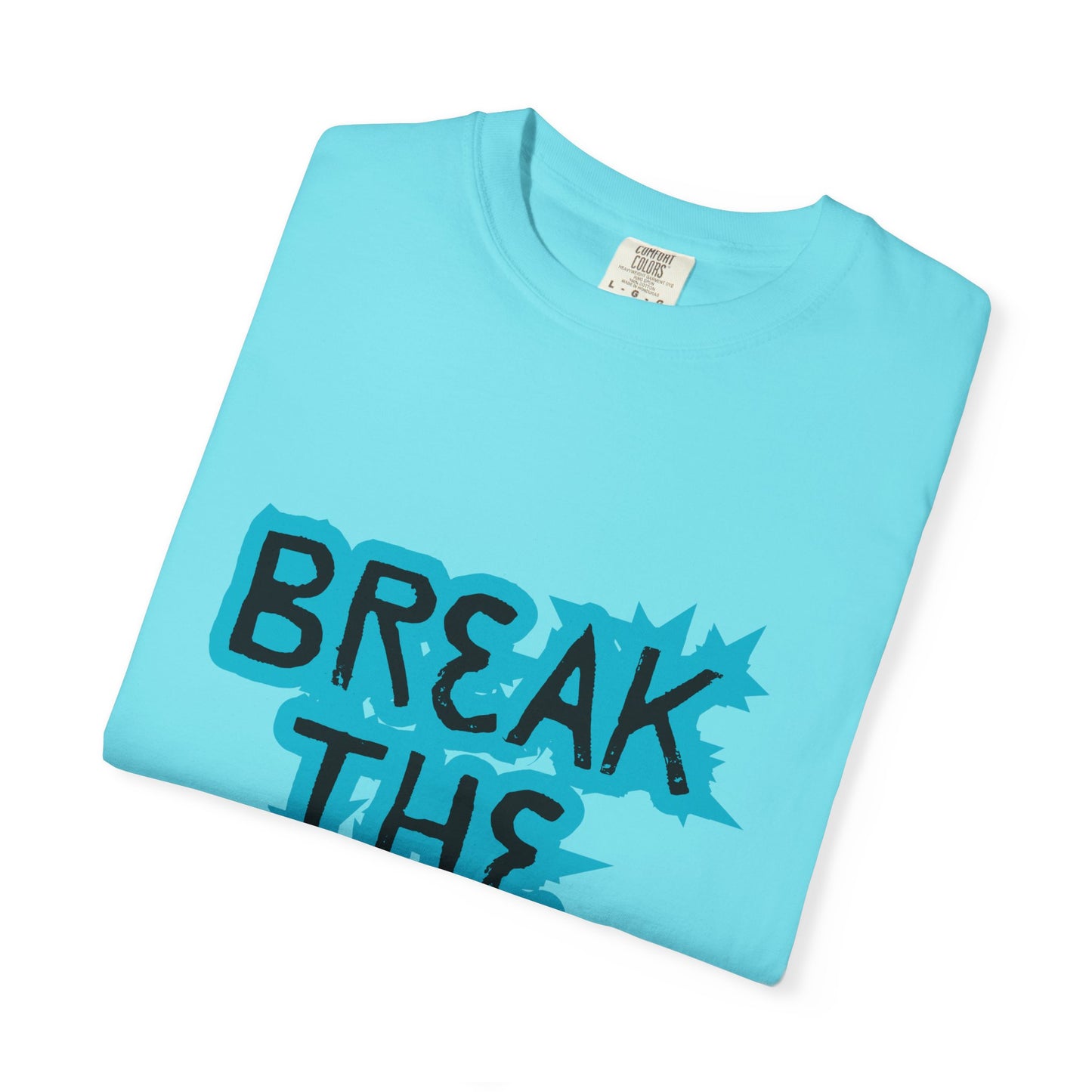 Garment-Dyed T-Shirt with 'Break the Rules' Design, Trendy Tees, Gift for Teens, Casual Wear, Street Style, Motivational Apparel