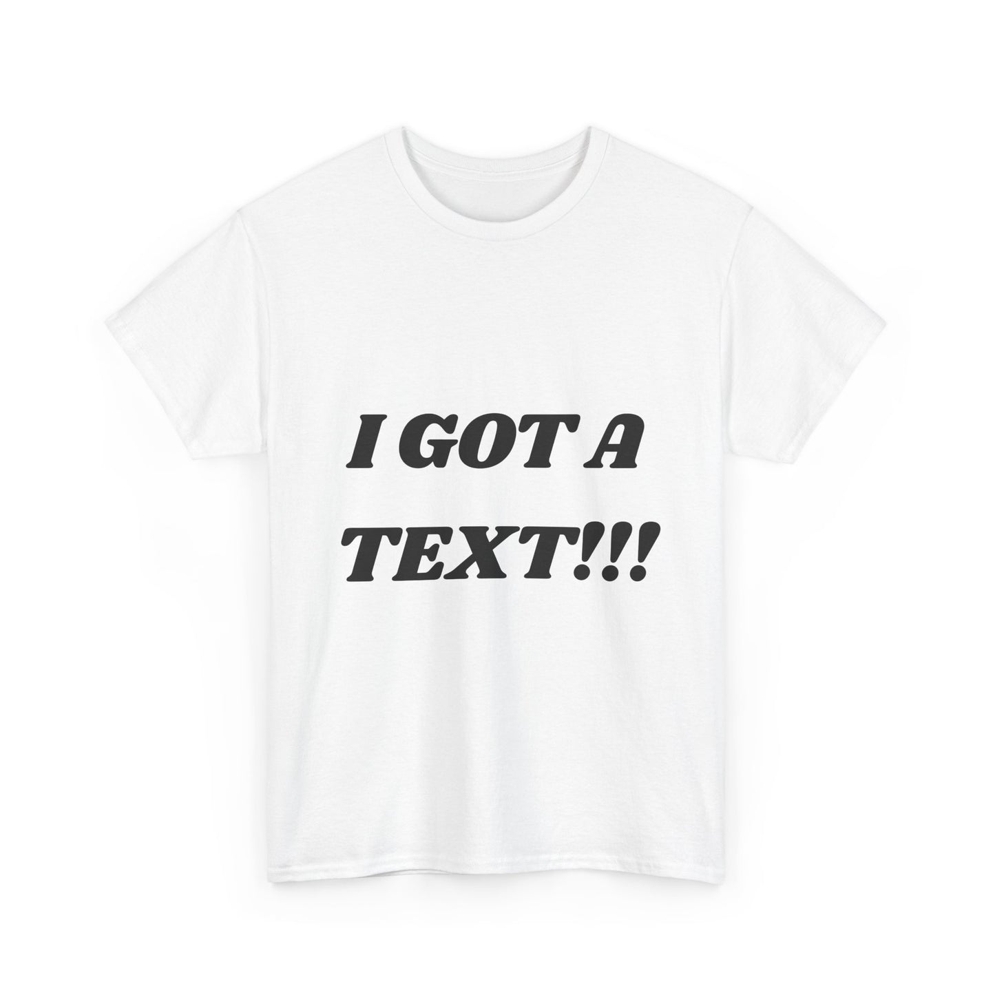 Funny Unisex Heavy Cotton Tee – Perfect for Text Lovers, Gift for Friends, Casual Wear, Birthday Present, Humor Shirt