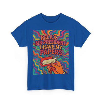Colorful Political Statement Tee - Relax Mr. President Unisex Heavy Cotton Shirt, Gift for Activists, Humor T-Shirt, Casual Wear, Fun [...]