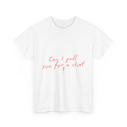 Casual Cotton Tee, Comfortable Everyday Wear, Gift for Friends, Funny Chat Shirt, Conversation Starter Tee