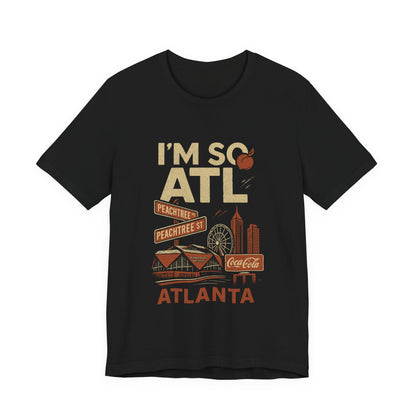 Atlanta Vintage Unisex Tee | I'm So ATL Shirt | Souvenir T-Shirt | Travel Gift | City Pride Apparel