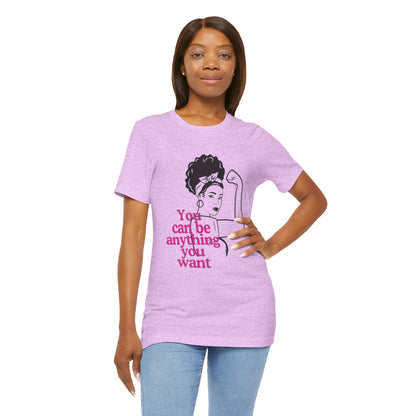 Empowering Unisex Tee, Motivational T-Shirt, Feminism Shirt, Inspirational Gift, Everyday Wear, Gift for Her